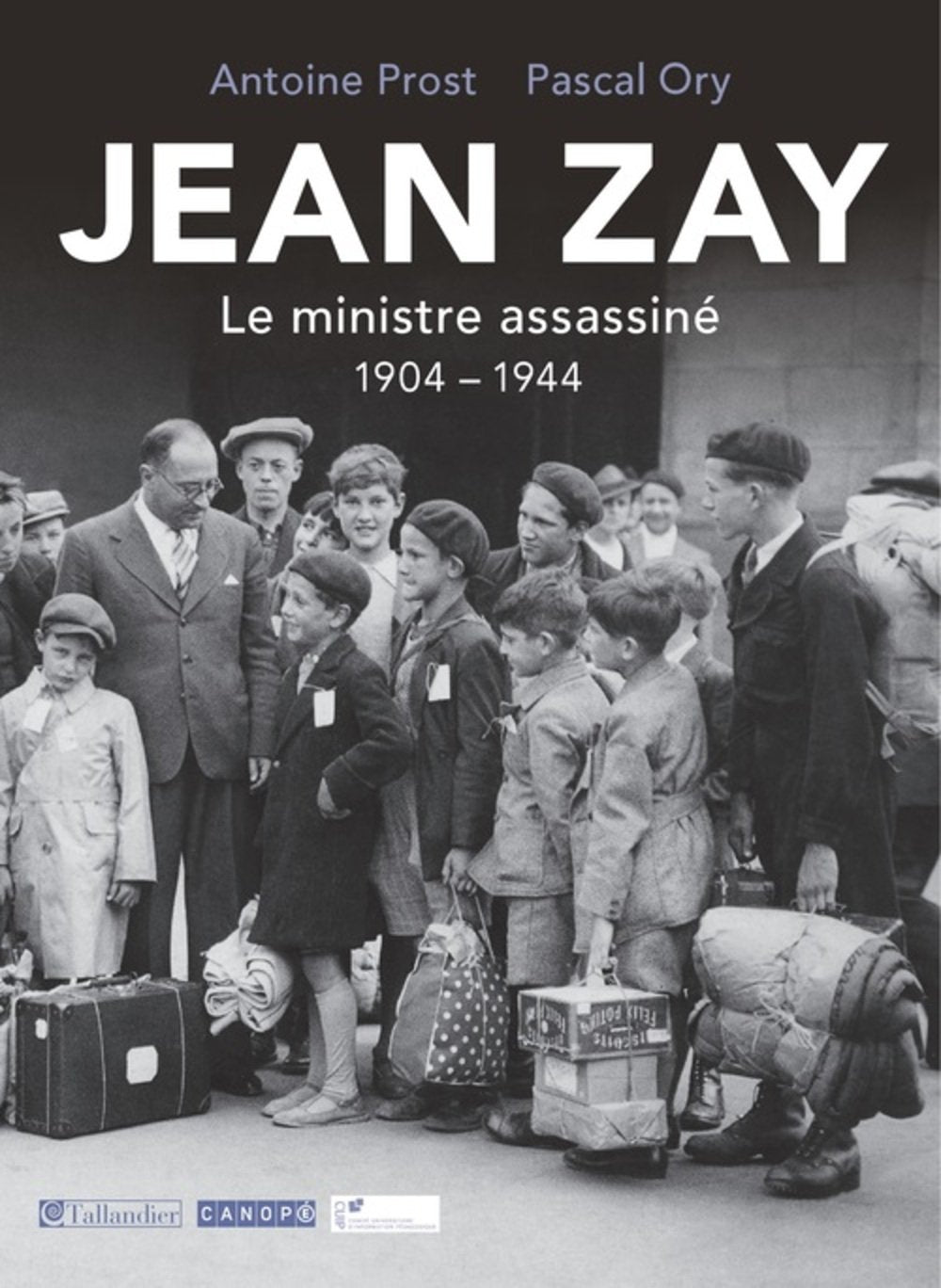 Jean Zay: Le ministre assassiné 1904-1944 (0000) 9791021010703