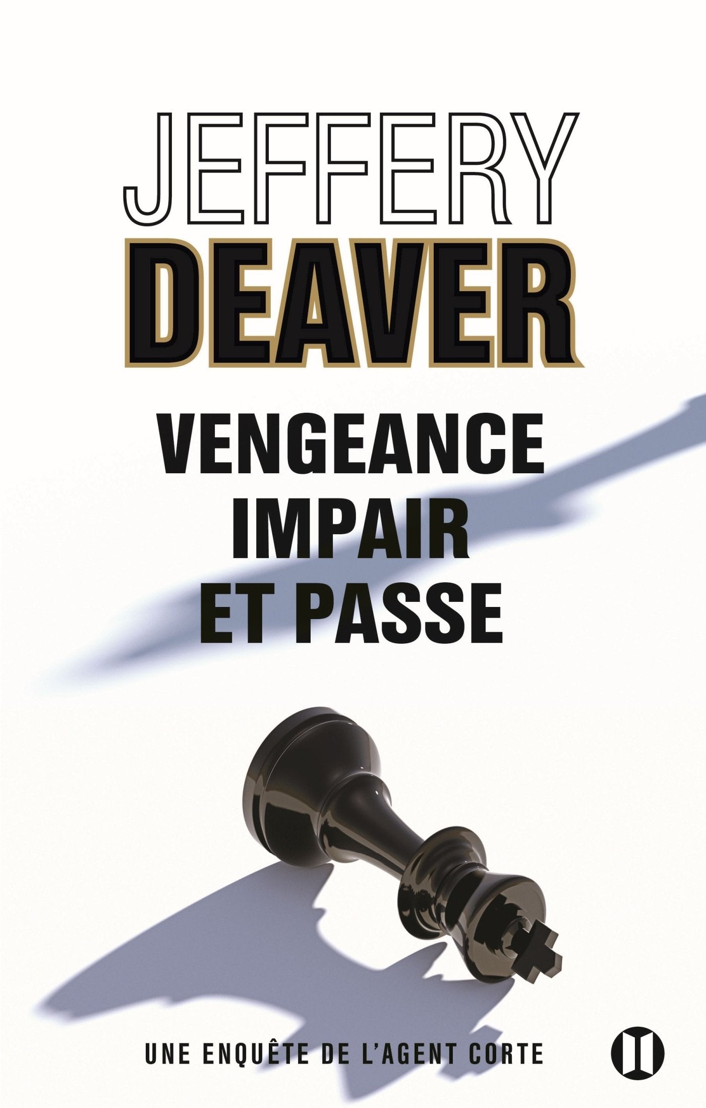 Vengeance, impair et passe: Une enquête de l'agent Corte 9782848931869
