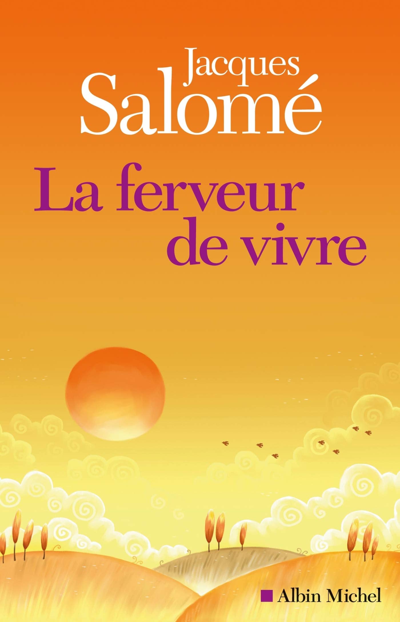 La Ferveur de vivre 9782226243966