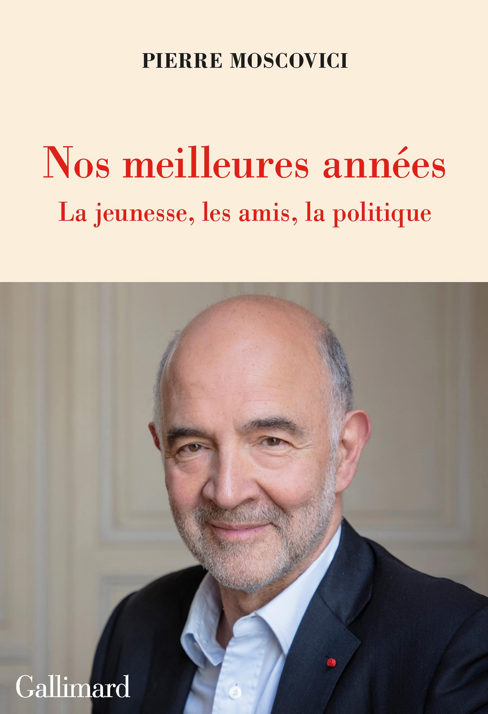 Nos meilleures années: La jeunesse, les amis, la politique 9782072954511