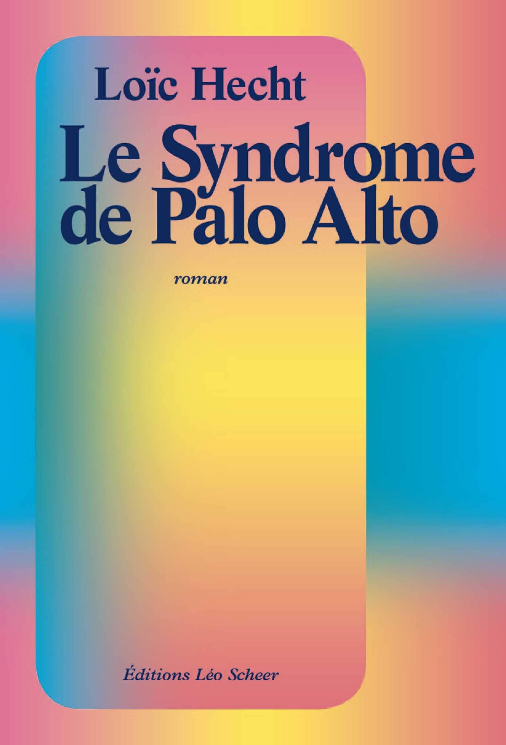 Le syndrome de Palo Alto 9782756113050