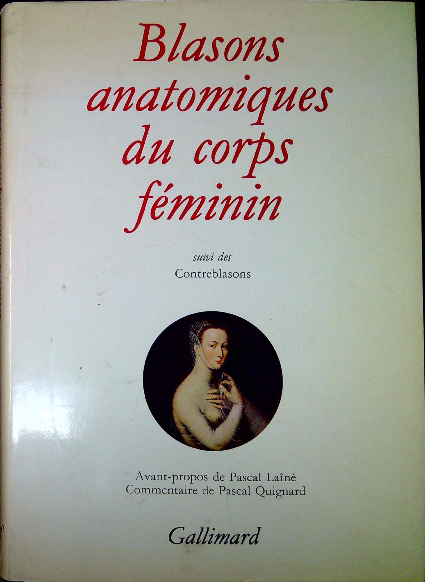 Blasons anatomiques du corps féminin / Contre-blasons de la beauté des membres du corps humain 9782070110599