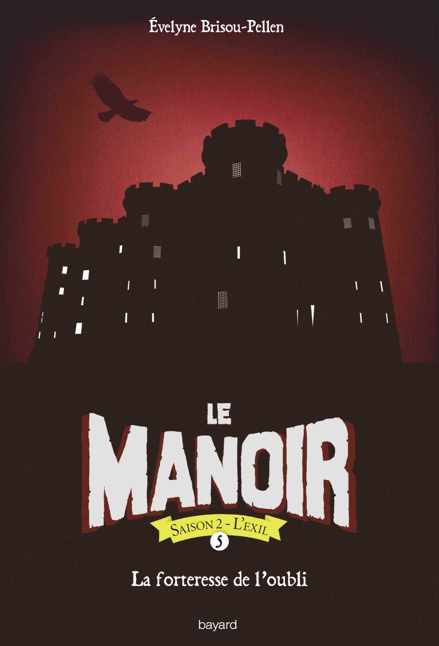 Le manoir saison 2, Tome 05: La forteresse de l'oubli 9782747096607