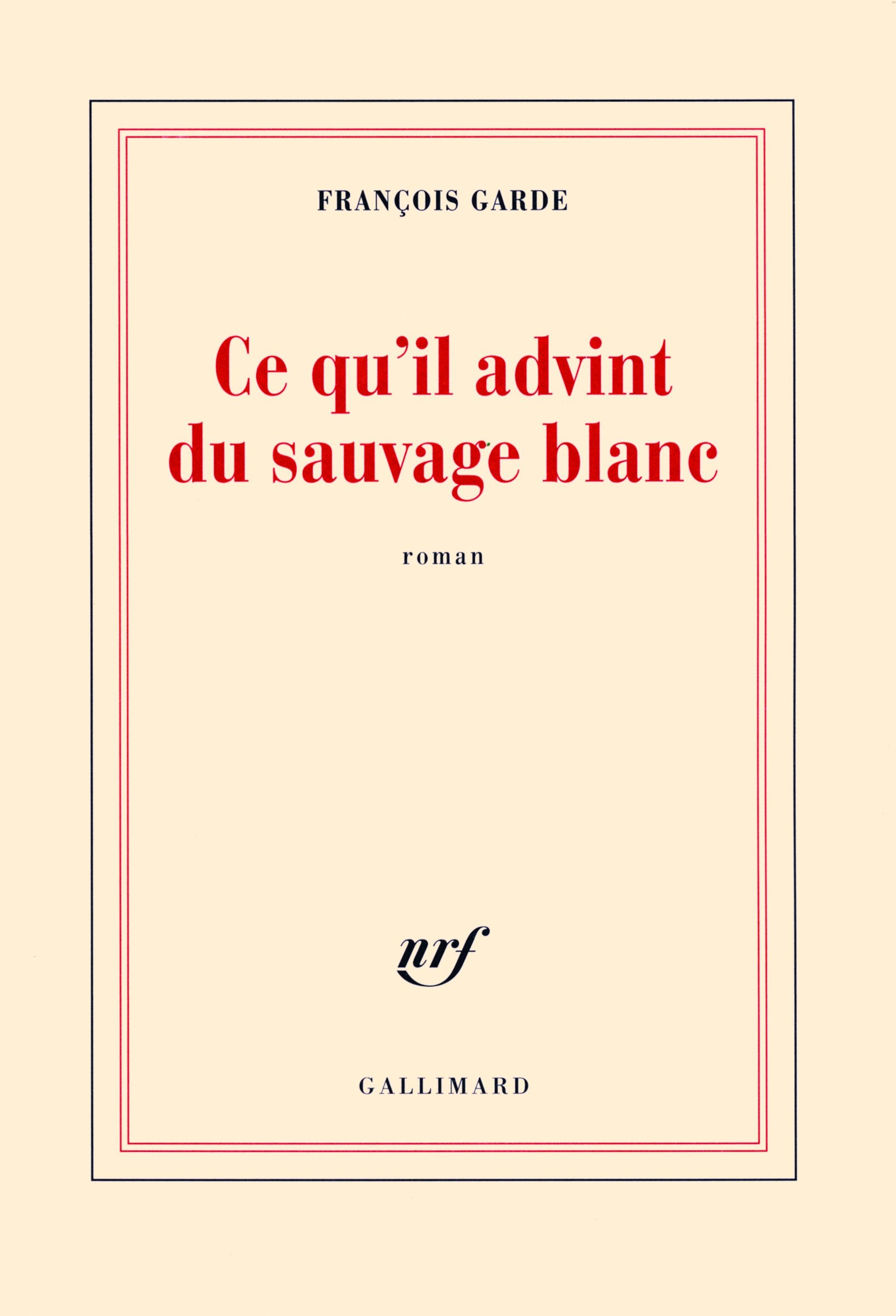 Ce qu'il advint du sauvage blanc 9782070136629