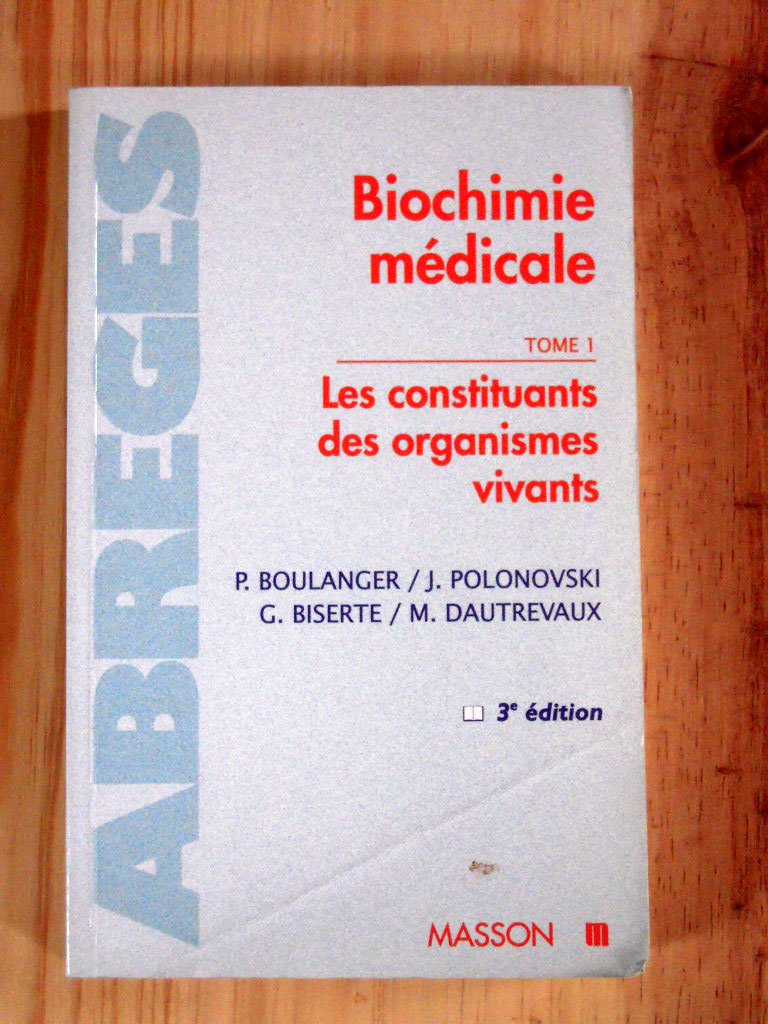 Biochimie médicale, tome 1 : Les Constituants des organismes vivants 9782225856129