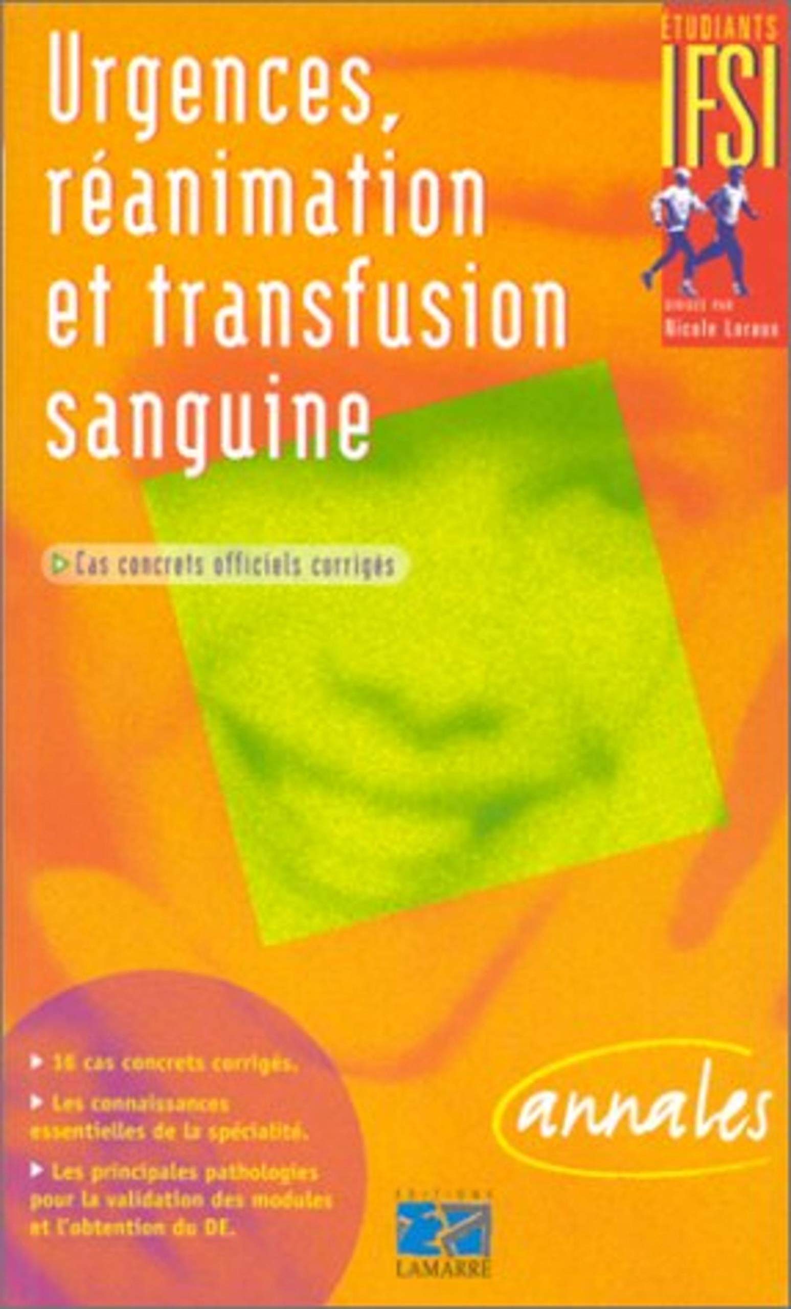 URGENCES REANIMATION ET TRANSFUSION SANGUINE CAS CONCRETS CORRIGES ANNALES 9782850304682