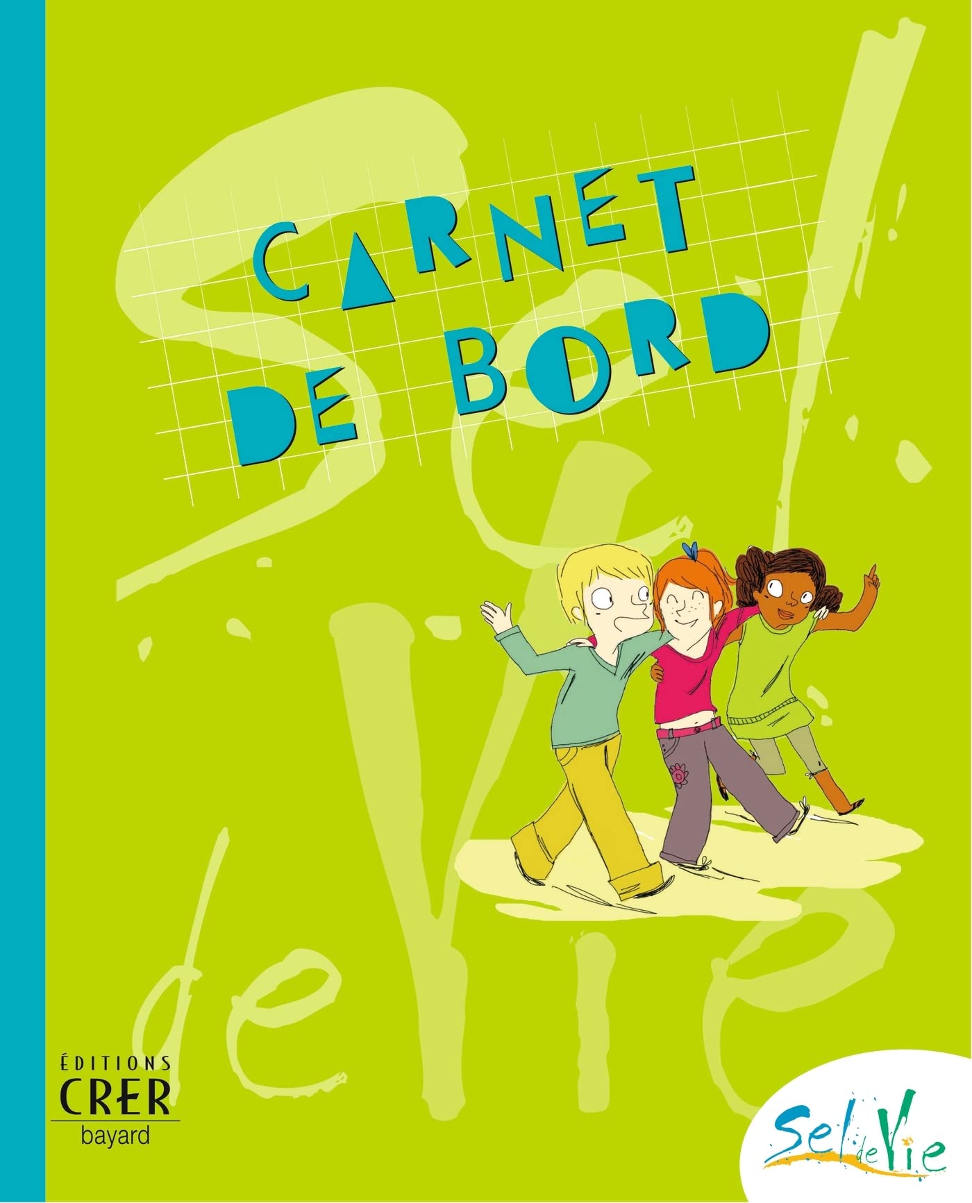 Sel de Vie - 9/11ans - Carnet de bord 9782857332626