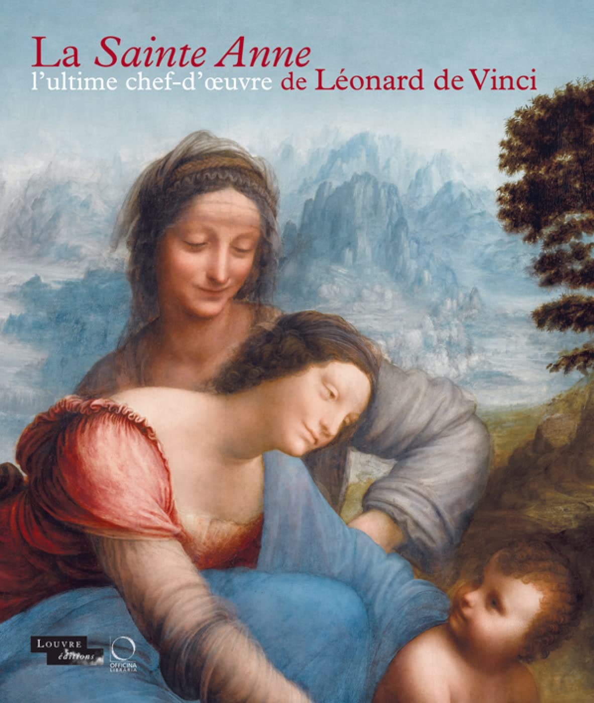 La Sainte Anne : L’ultime chef-d’œuvre de Léonard de Vinci 9788889854877