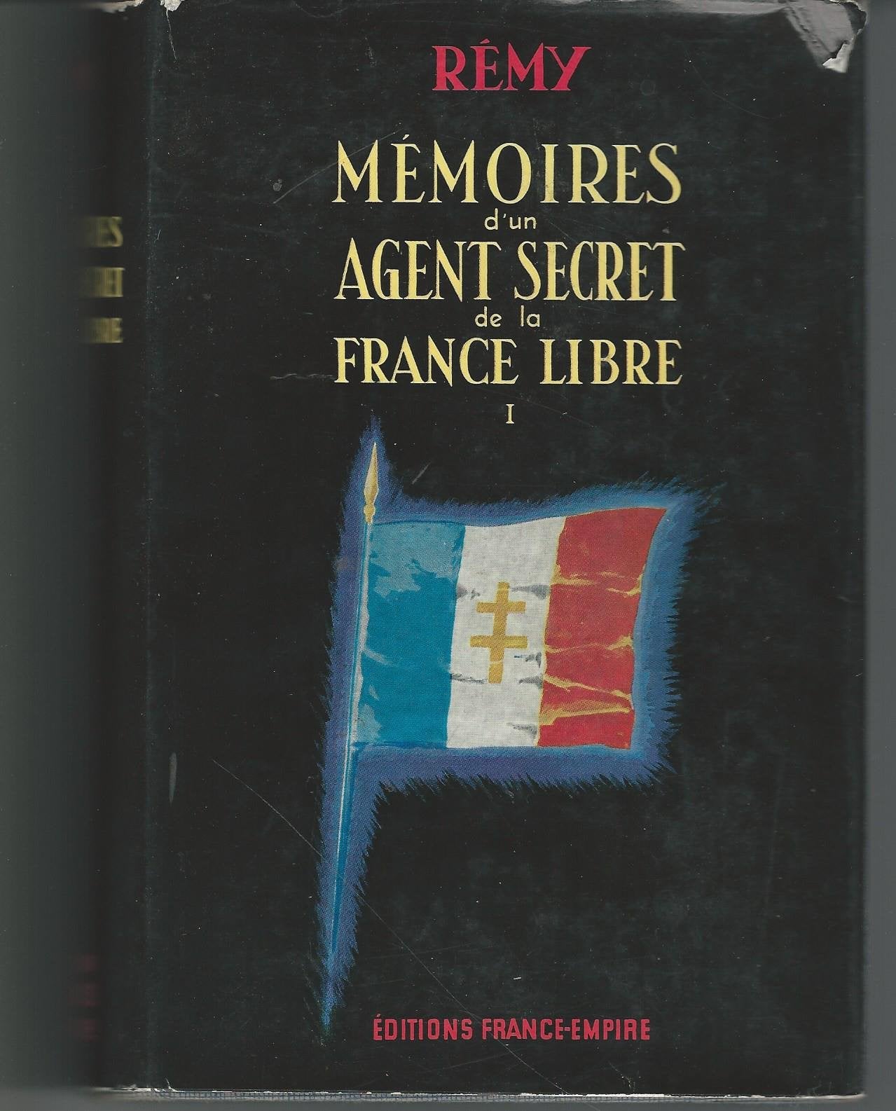 Rémy. Mémoires d'un agent secret de la France libre : Édition définitive 