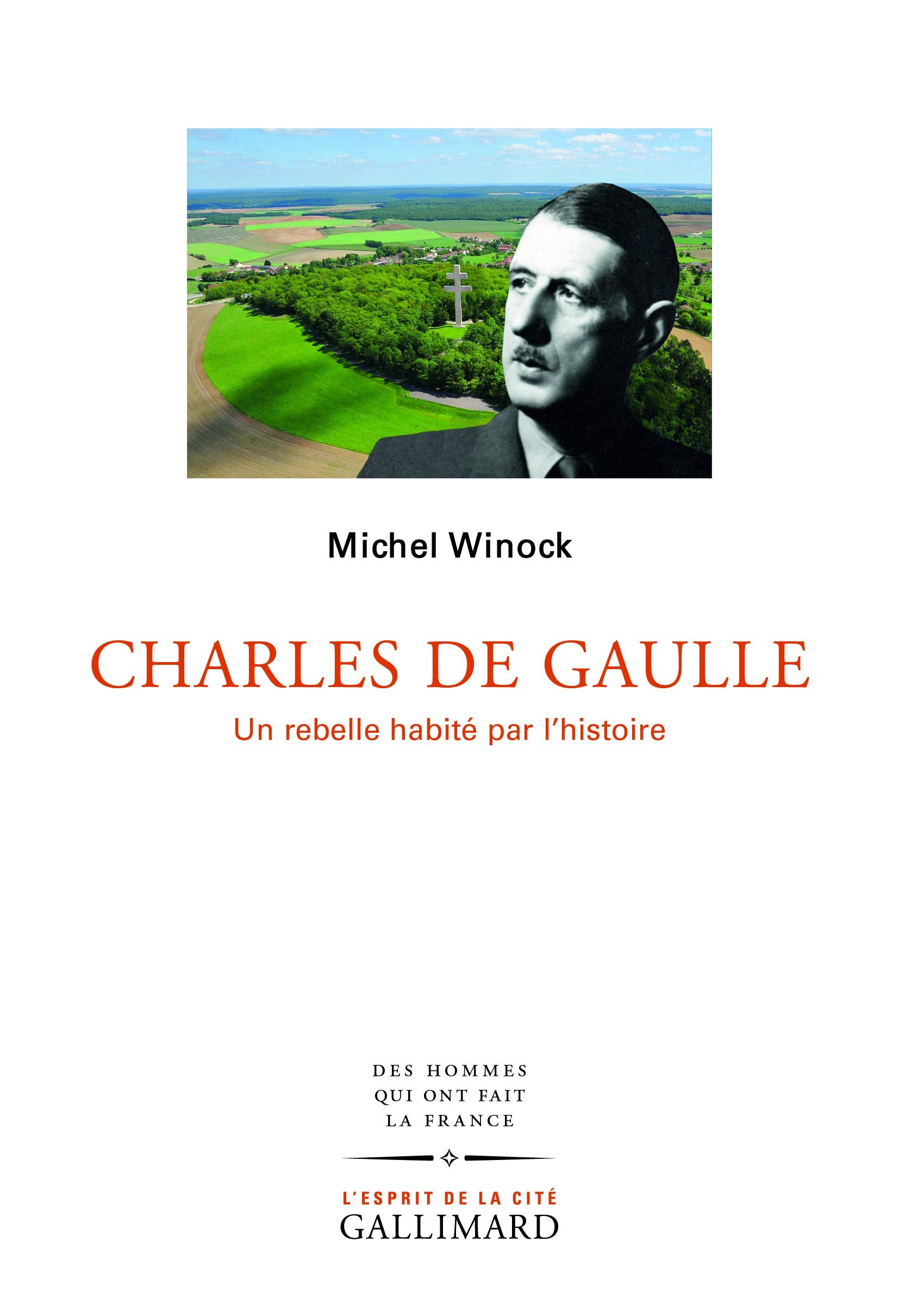 Charles de Gaulle: Un rebelle habité par l’histoire 9782072693496