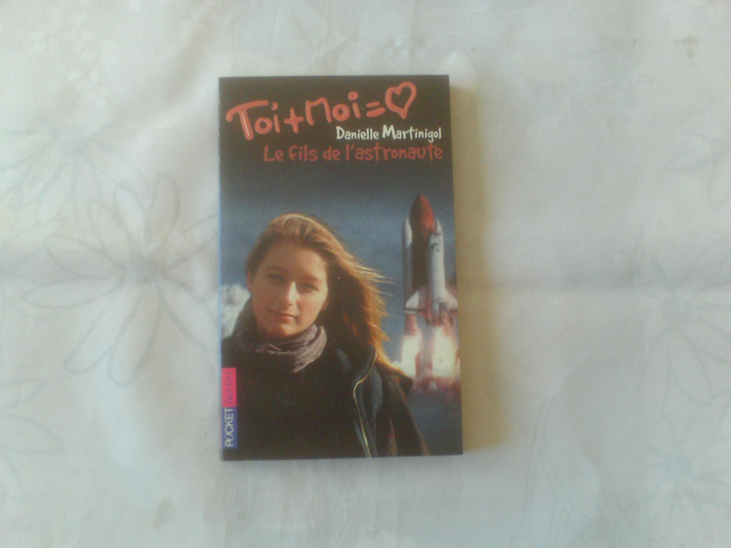 Toi + Moi, tome 9 : Le Fils de l'astronaute 9782266105972