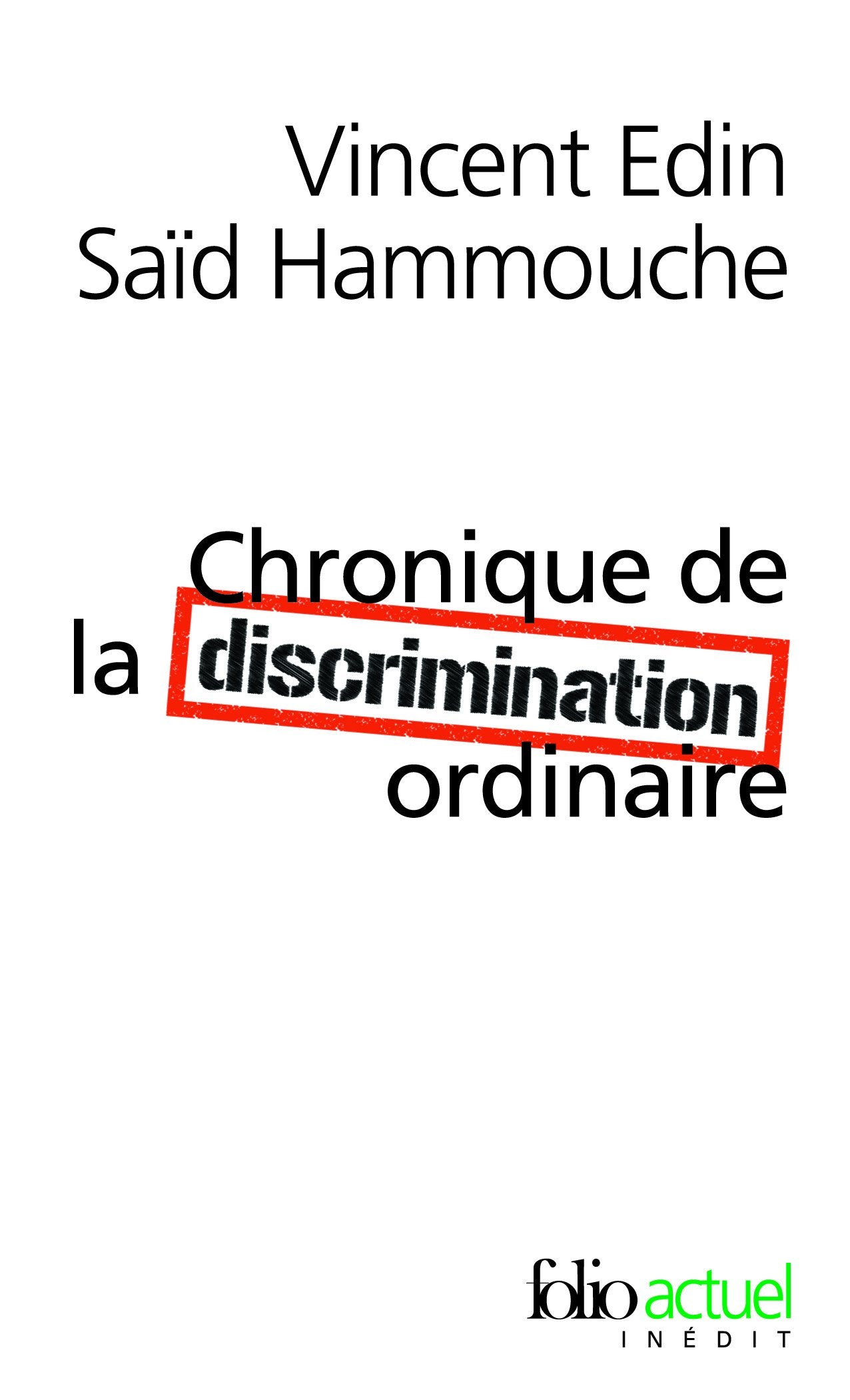 Chronique de la discrimination ordinaire 9782070445486
