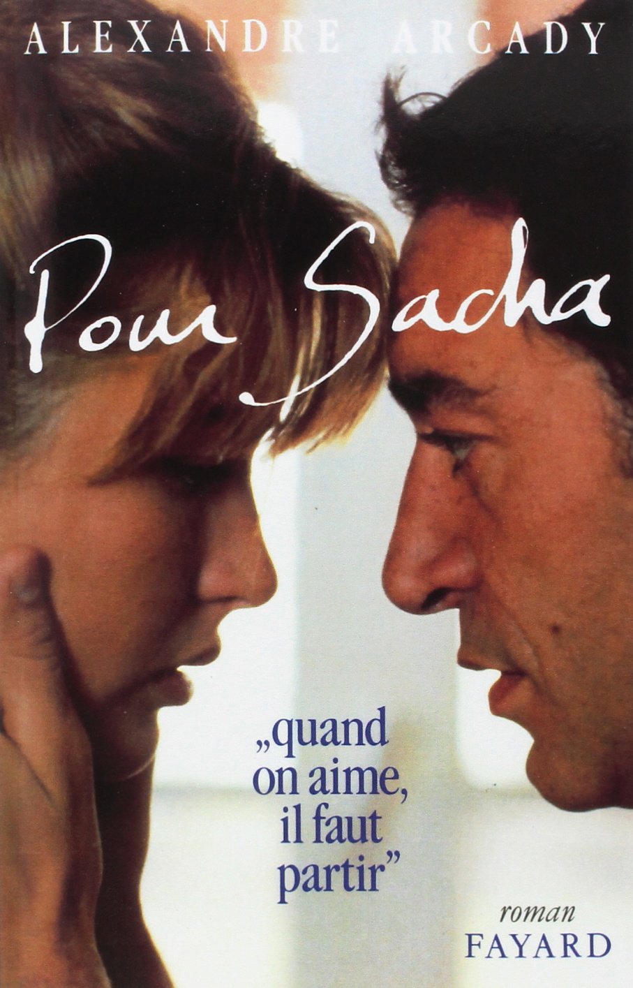 Pour Sacha: Quand on aime, il faut partir 9782213026503