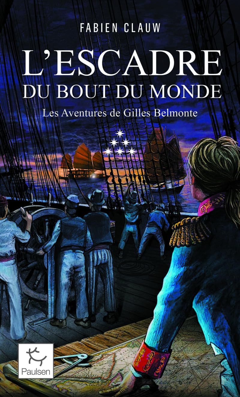 Les Aventures de Gilles Belmonte - Tome 6 L'Escadre au bout du monde (6) 9782375023501