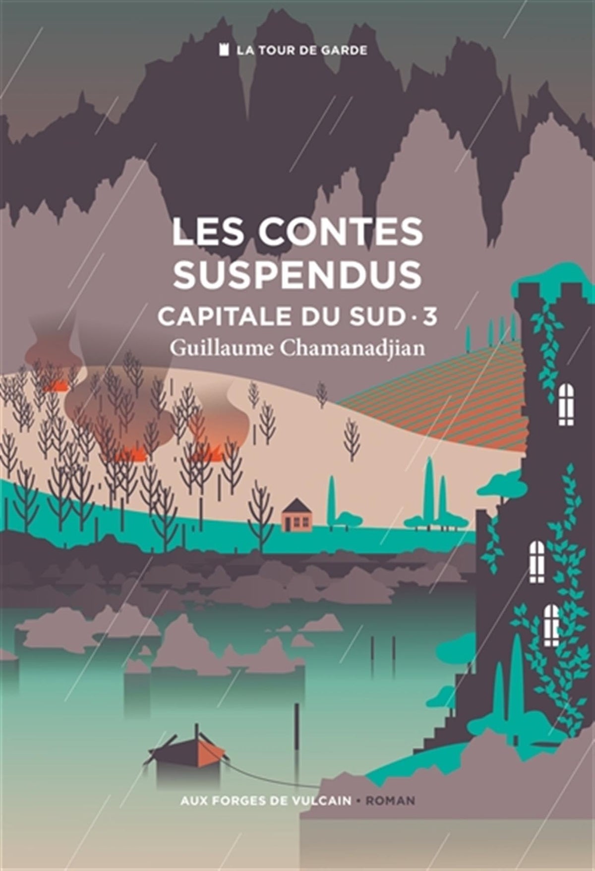 Cycle de la Tour de garde. Capitale du Sud T3 : les contes suspendus 9782373056952