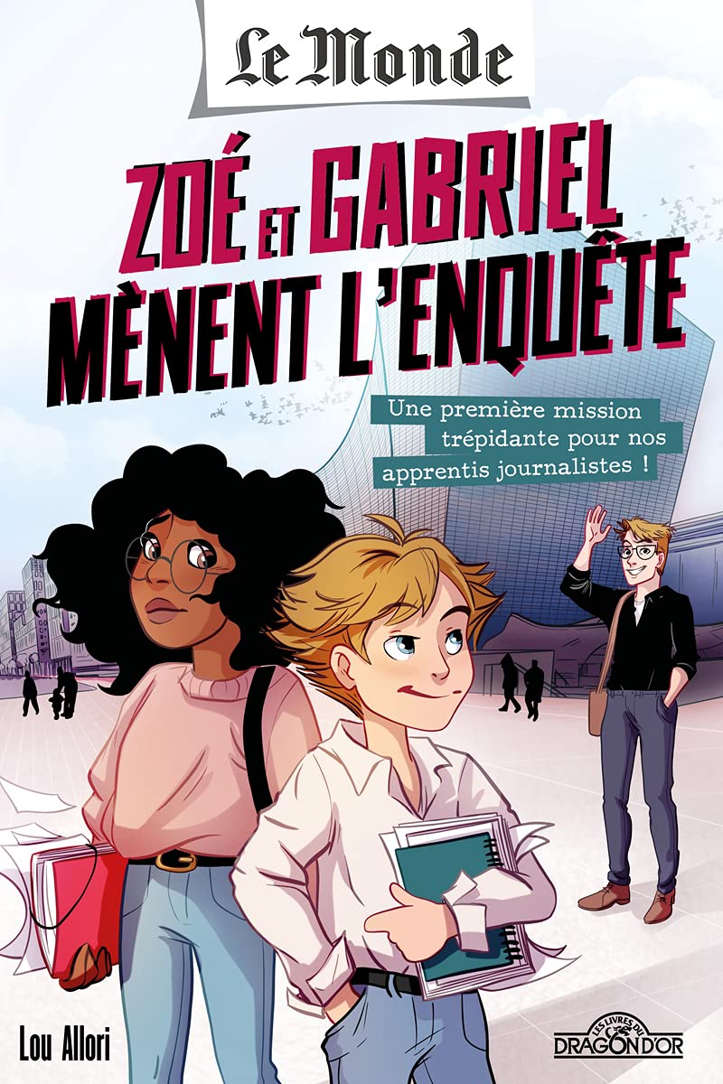 Le Monde - Zoé et Gabriel mènent l'enquête - Une première mission trépidante pour nos apprentis jour - Tome 1 (1) 9782821214224