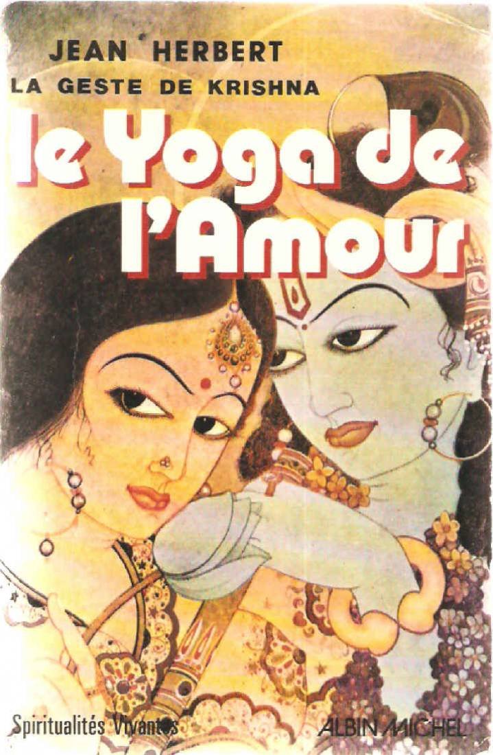 La geste de Krishna - le Yoga le de l'amour 