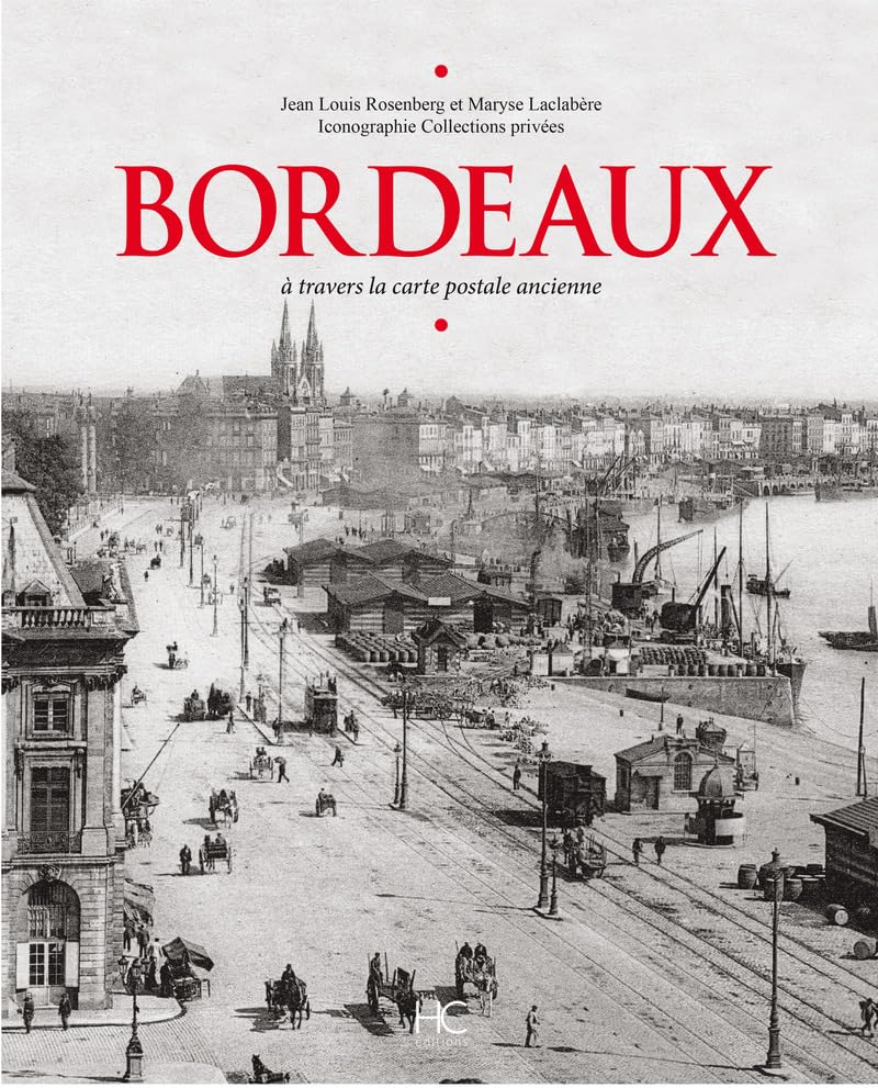 Bordeaux à travers la carte postale ancienne 9782357203211