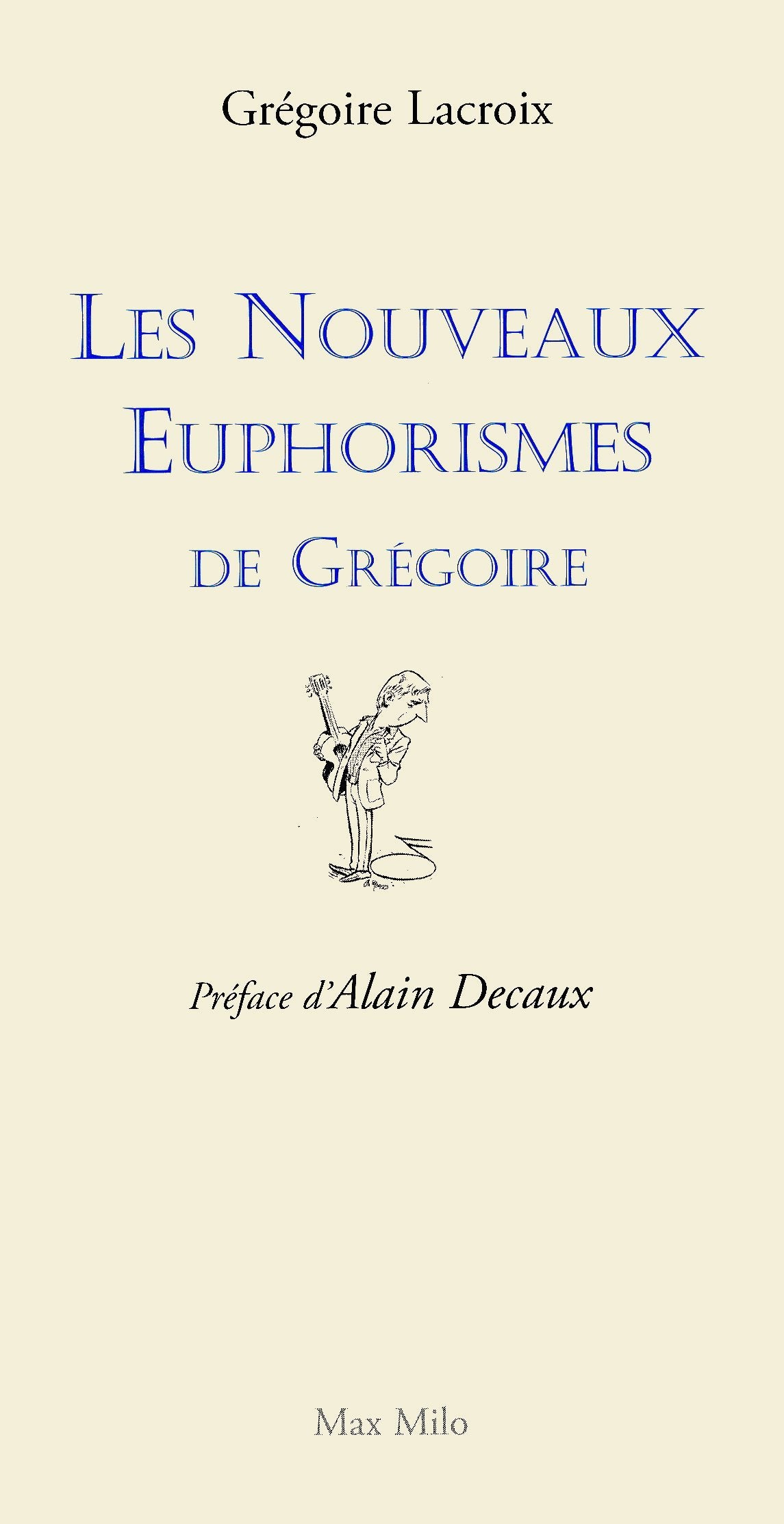 Les nouveaux euphorismes de Grégoire (volume 02) 9782353410637