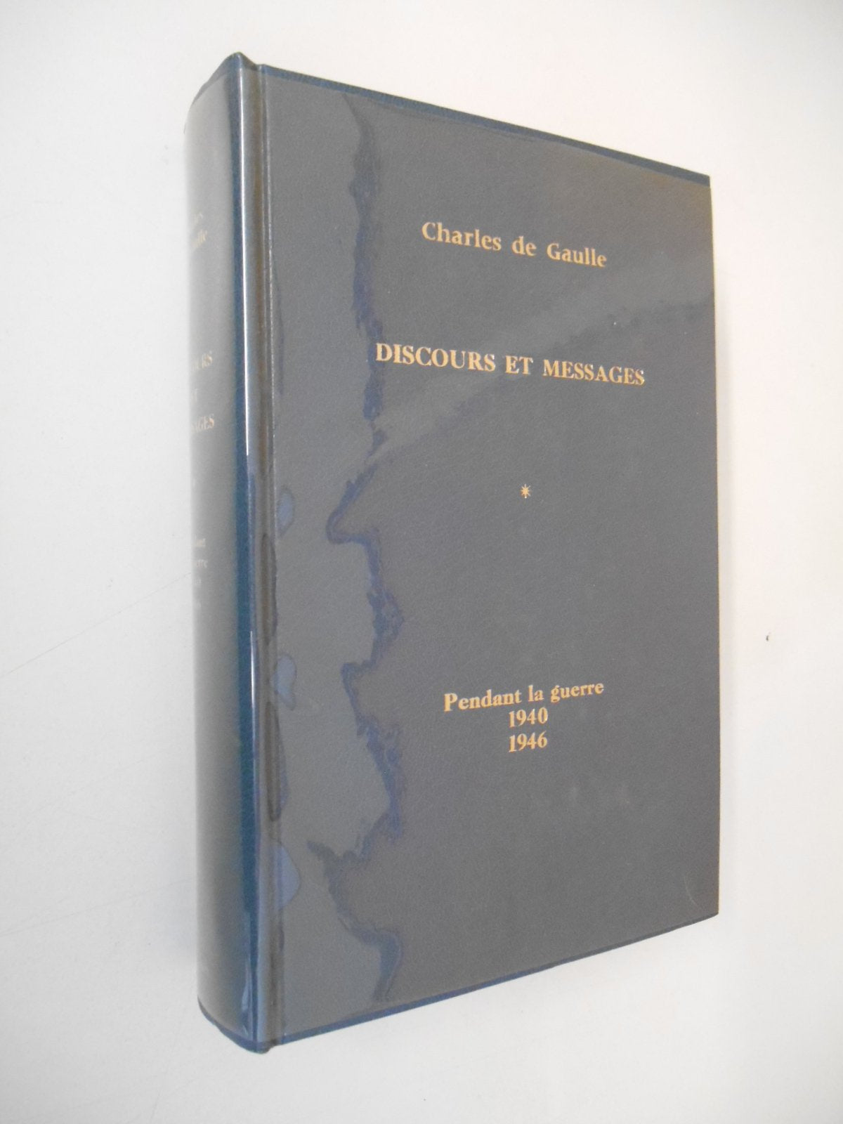 Discours et Messages T1 Pendant la guerre 1940-1946 / De Gaulle, C / Réf47297 