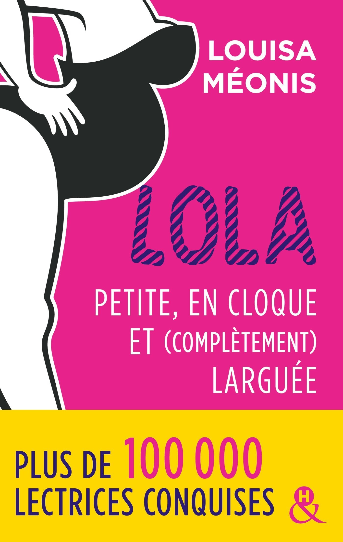 Lola - Petite, en cloque et complètement larguée: la suite de la série à succès Lola, une comédie romantique française 9782280390446