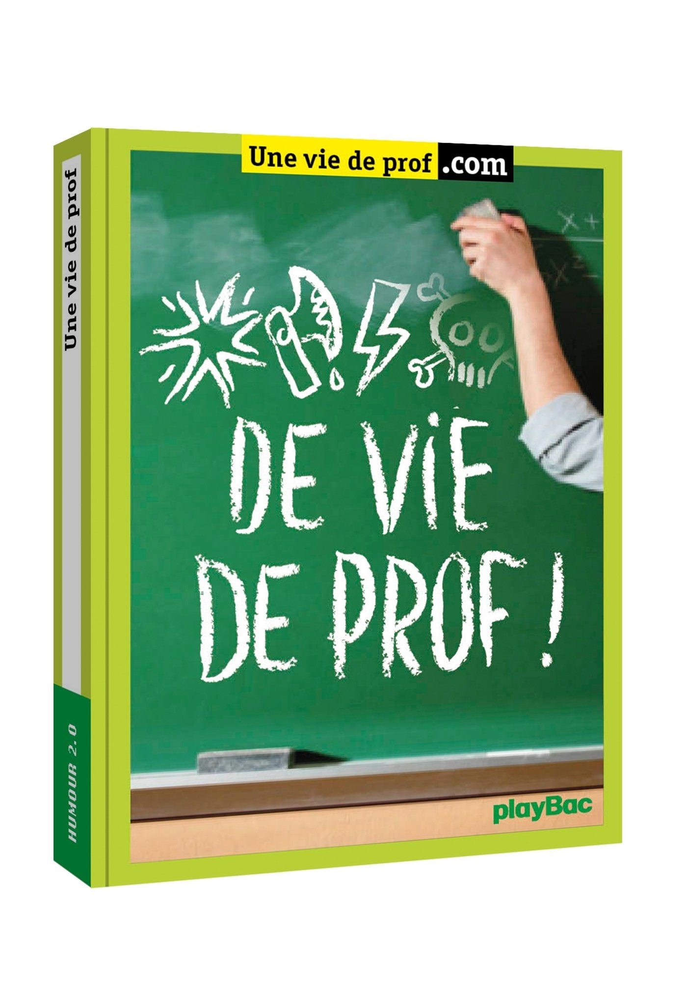 Humour 2.0 - Vie de prof ! 9782809652697