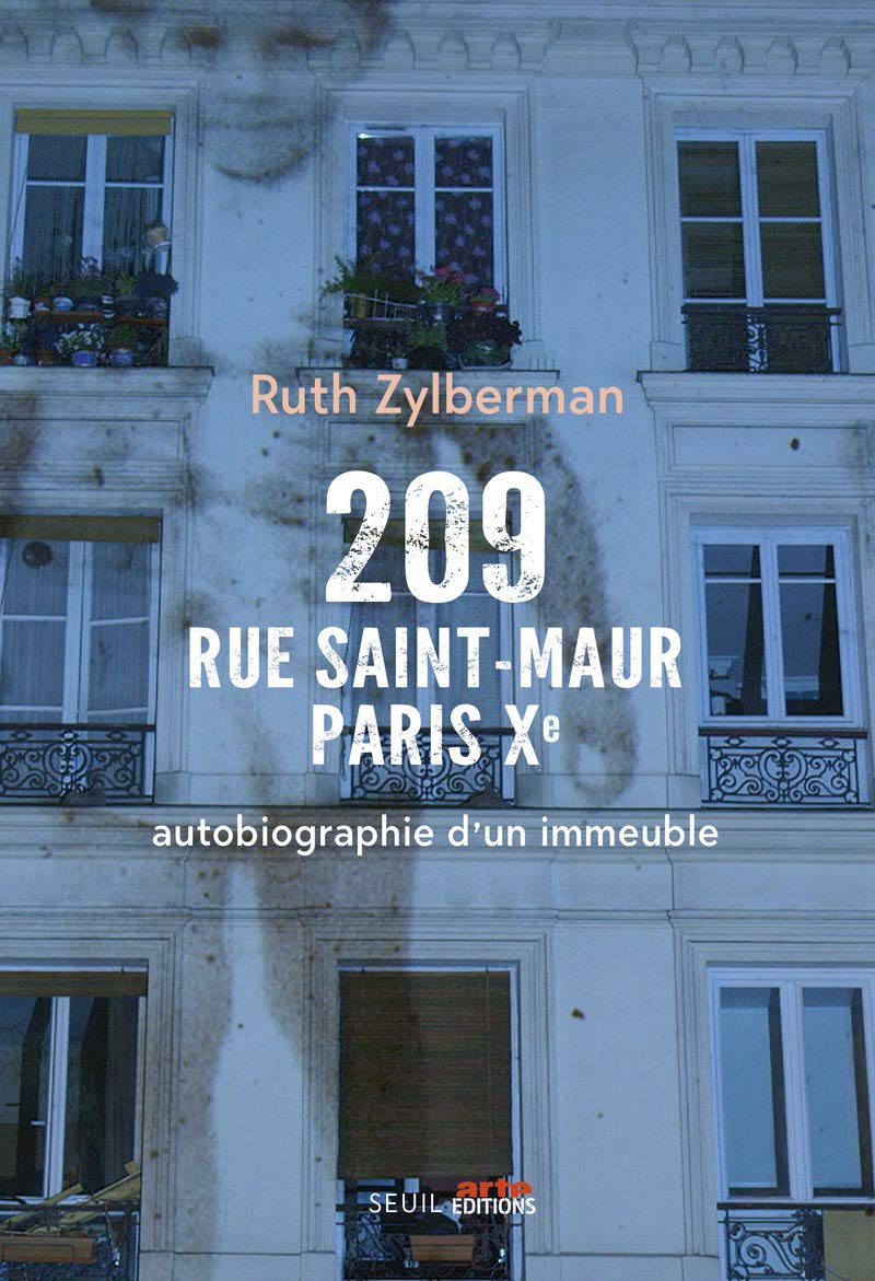 209 rue Saint-Maur, Paris Xe: Autobiographie d'un immeuble 9782021426243