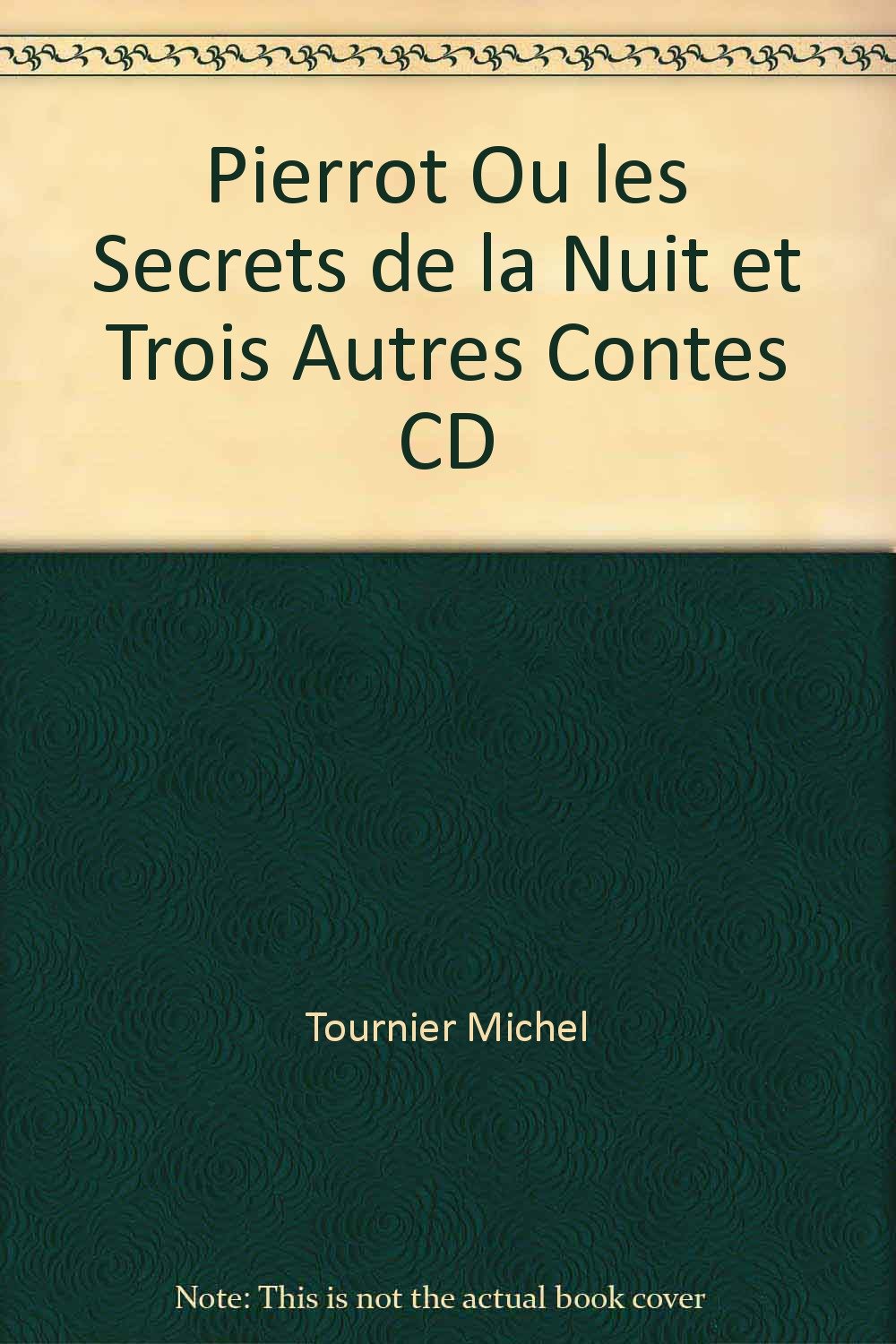 Pierrot Ou les Secrets de la Nuit et Trois Autres Contes CD 3260050682732