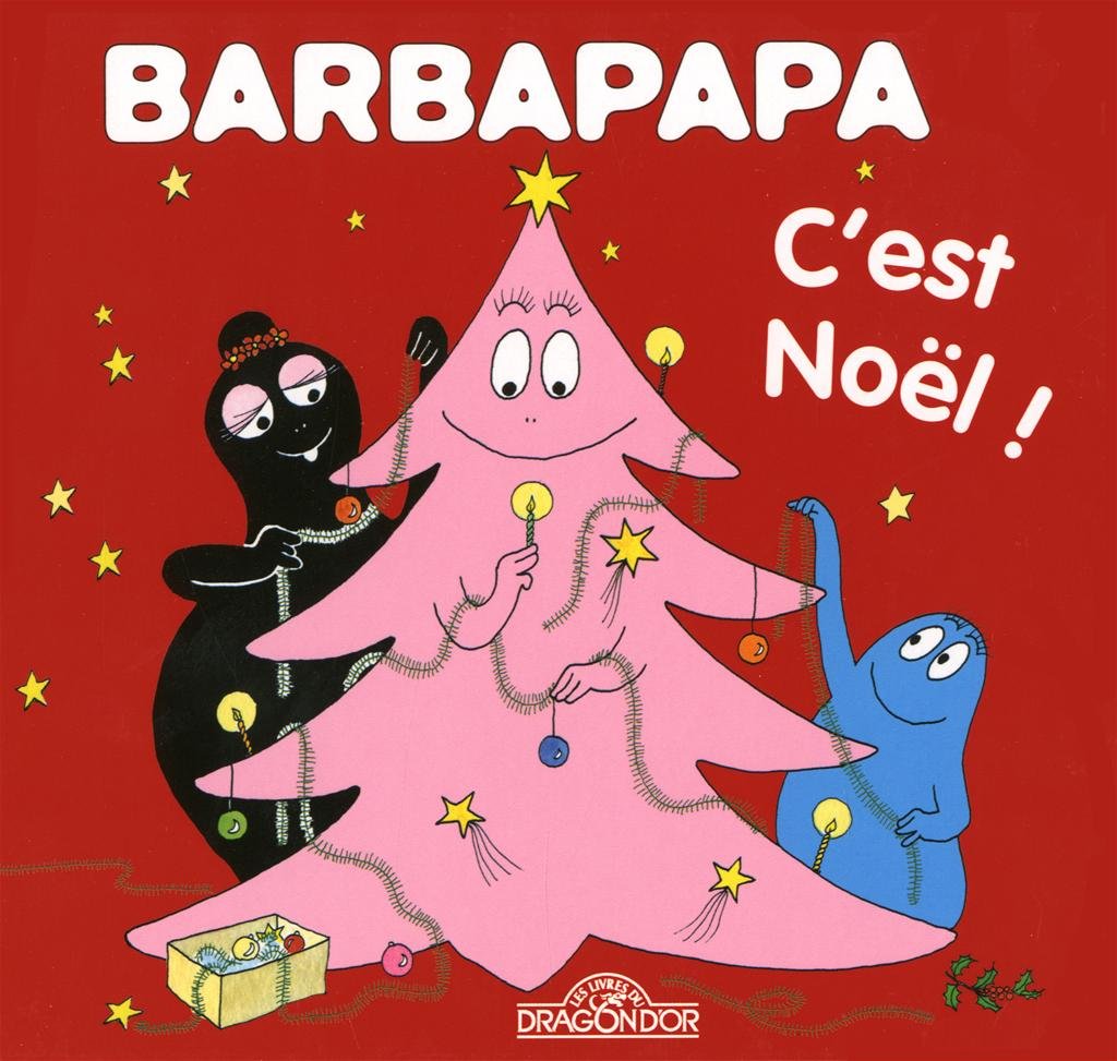 Barbapapa - C'est Noël ! - Album illustré - Dès 2 ans 9782878811087