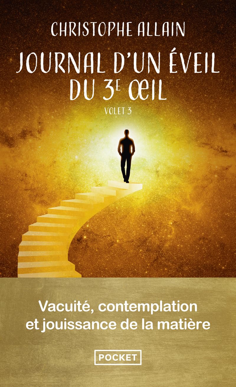 Journal d'un éveil du 3e oeil. Vol.3 - Vacuité, contemplation et jouissance de la matière - Volume 3 (3) 9782266350785