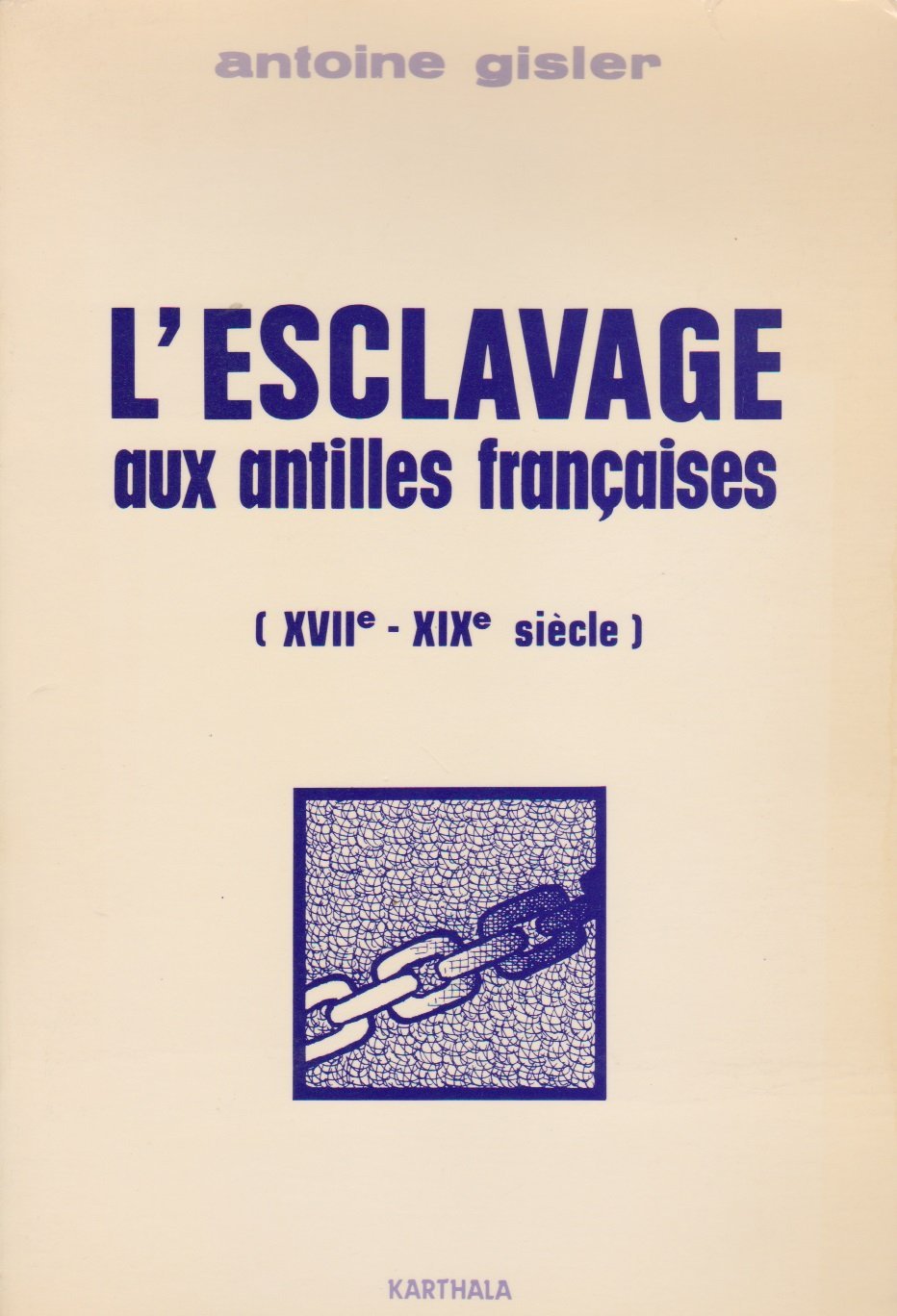 L'Esclavage aux Antilles Françaises 9782865370139