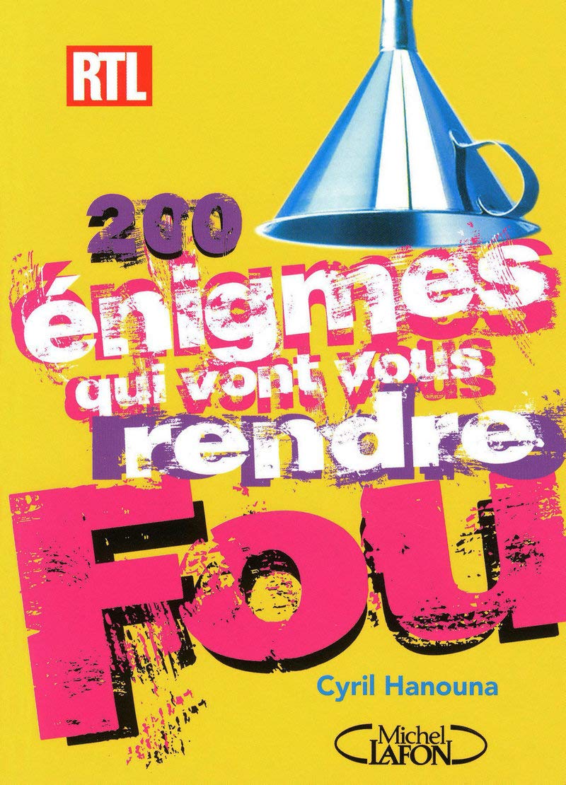 200 énigmes qui vont vous rendre fou 9782749910529