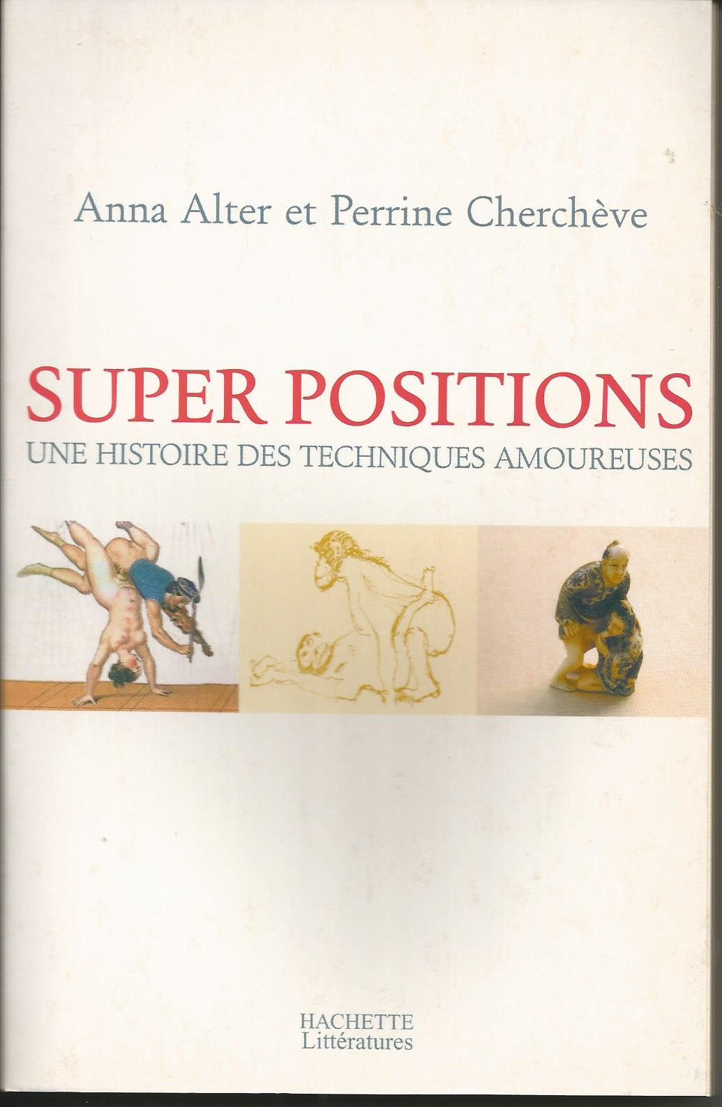 Super position : Une histoire des techniques amoureuses 9782012356528