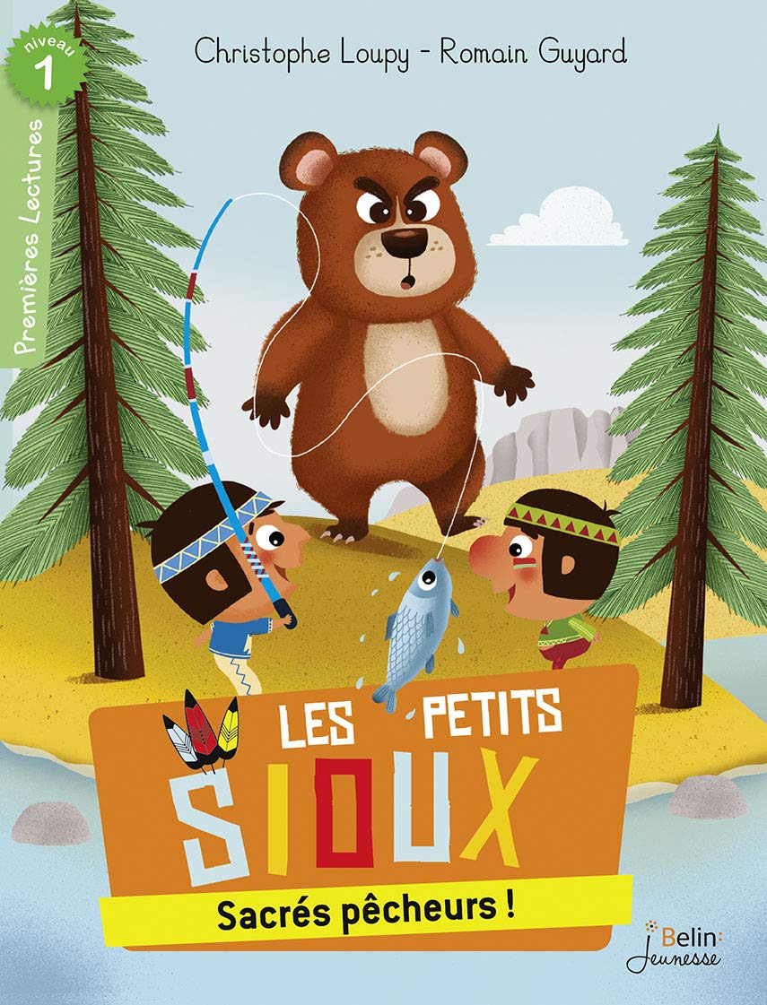 Sacrés pêcheurs !: Série "Les Petits Sioux" 9782701197845