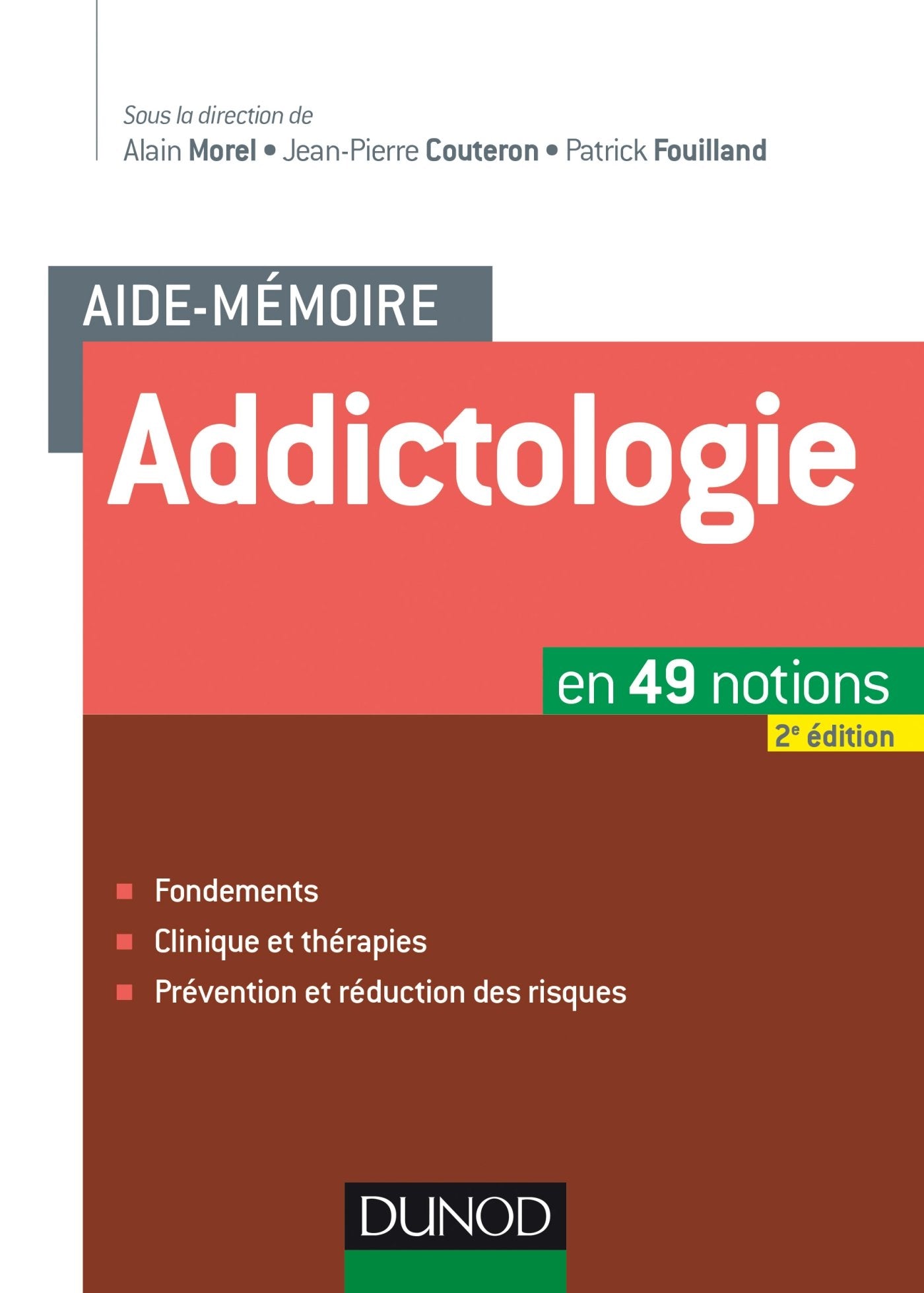 Aide-mémoire - Addictologie - 2e éd. - en 49 notions: en 49 notions 9782100721429