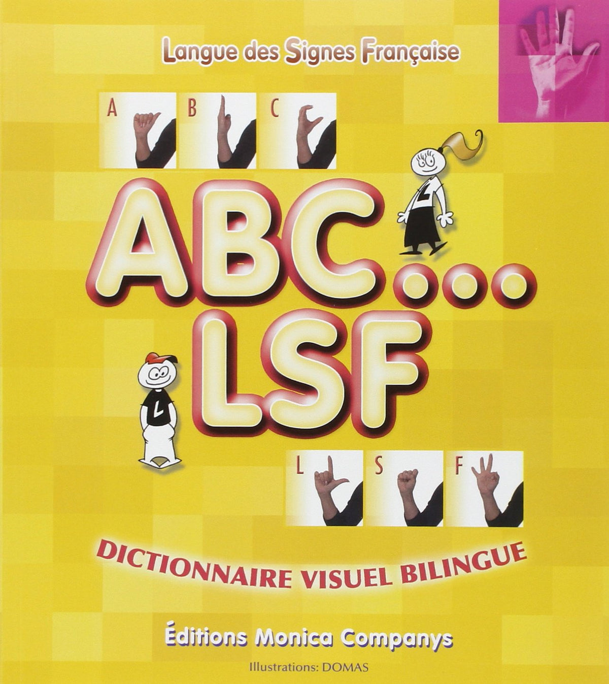 ABC...LSF : Dictionnaire visuel bilingue 9782912998156
