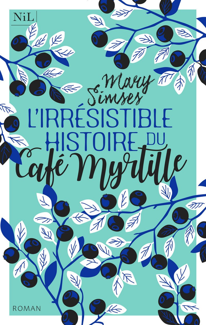 L'Irrésistible Histoire du Café Myrtille 9782841119387