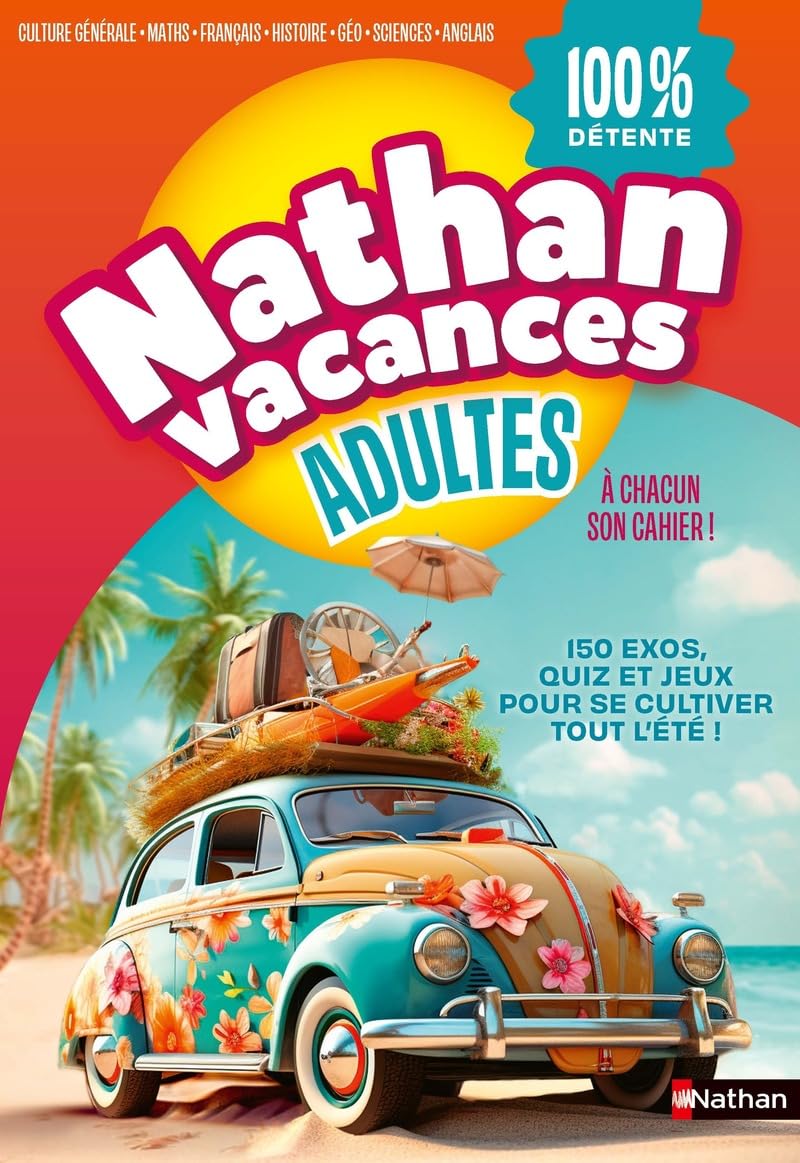 Cahier de vacances adultes 2025 - 150 jeux variés pour des moments 100% détente ! 9782095033248