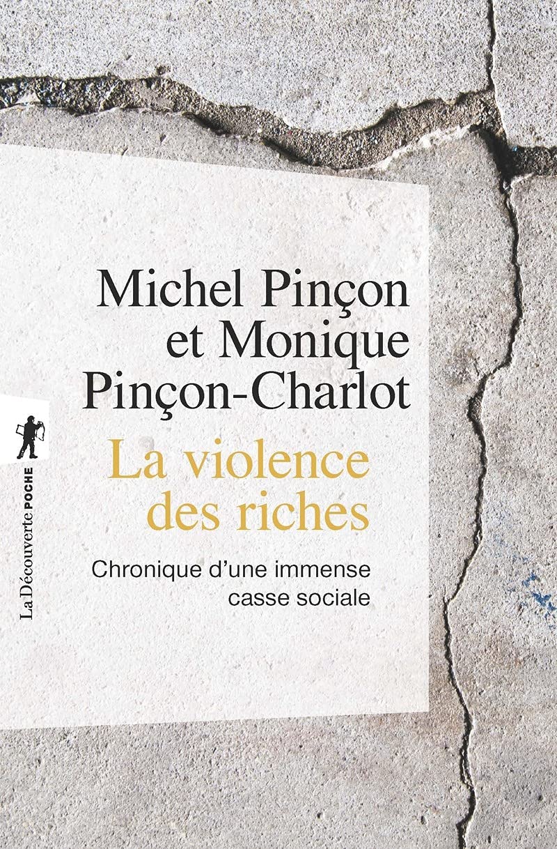 La violence des riches: Chronique d'une immense casse sociale 9782707182678
