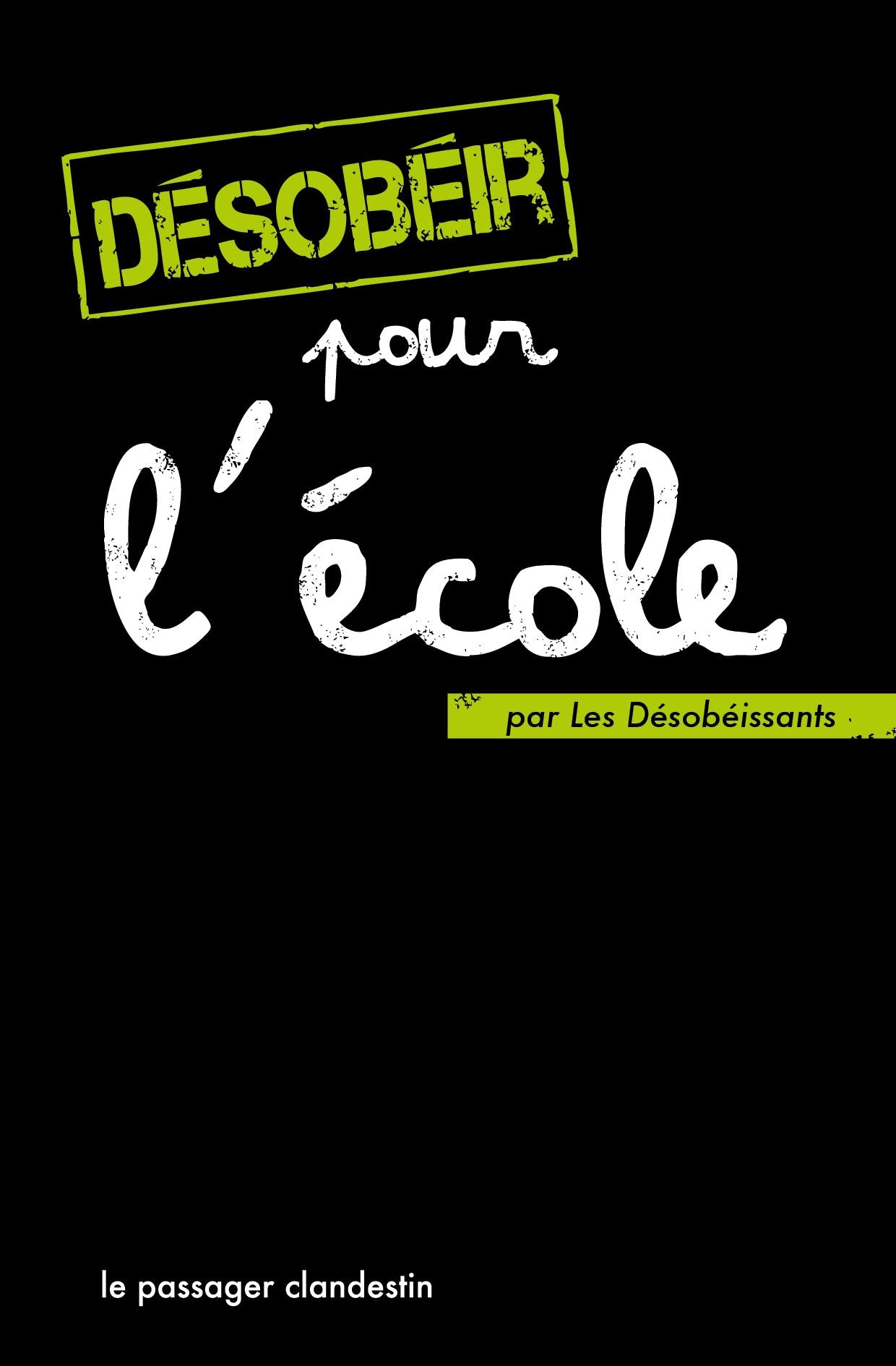 Désobéir pour l'école 9782916952581