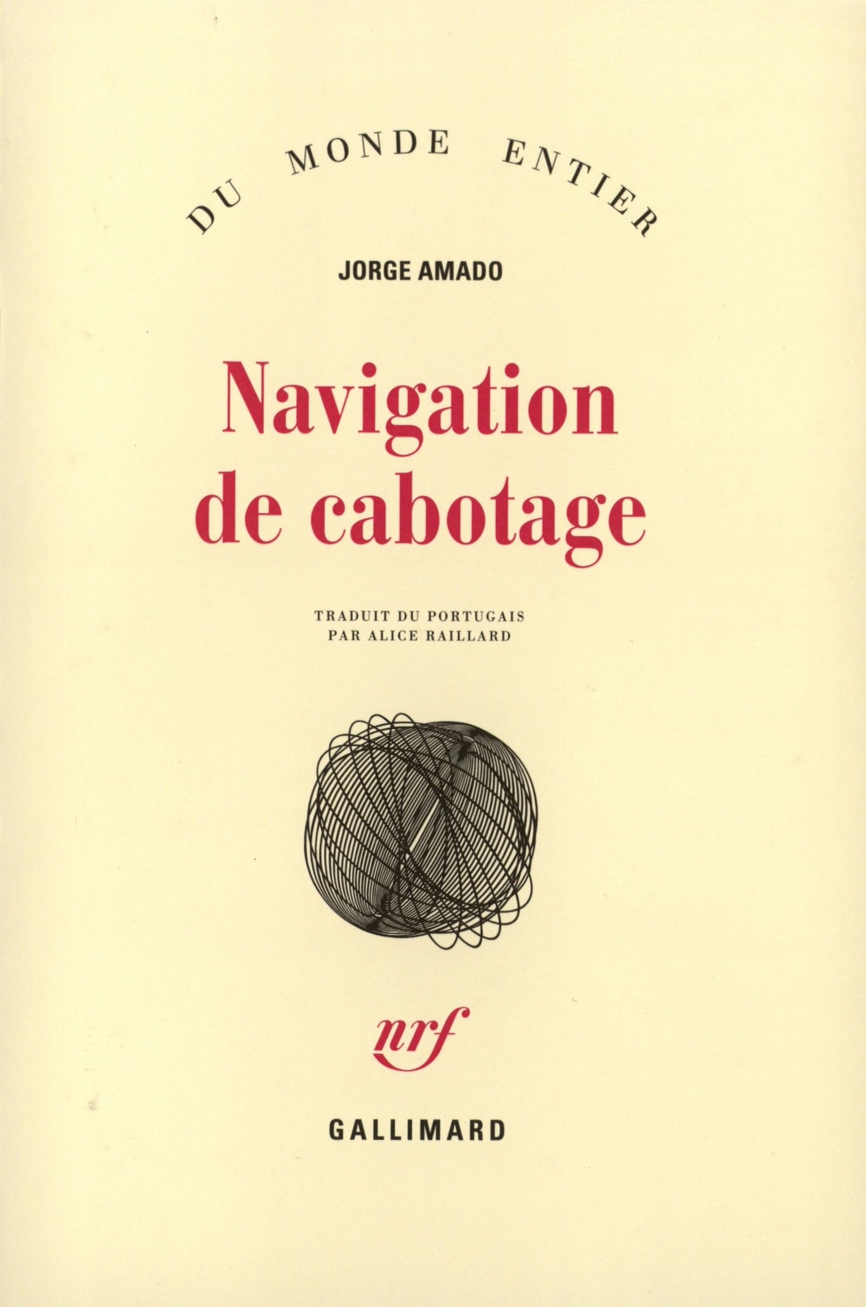 Navigation de cabotage: Notes pour des mémoires que je n'écrirai jamais 9782070733217