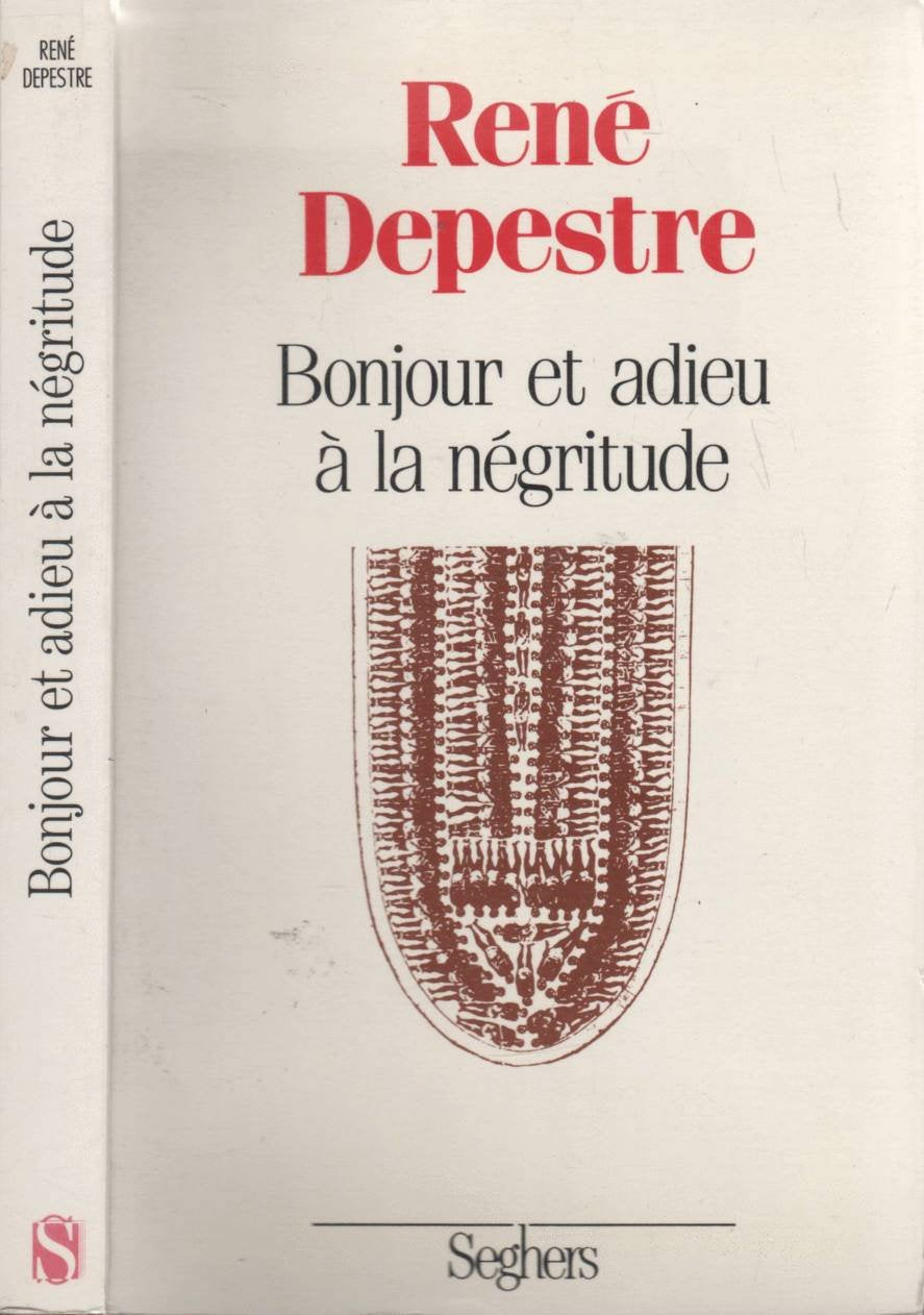 Bonjour et adieu à la négritude. (suivi de) Travaux d'identité: Essais 9782232102189