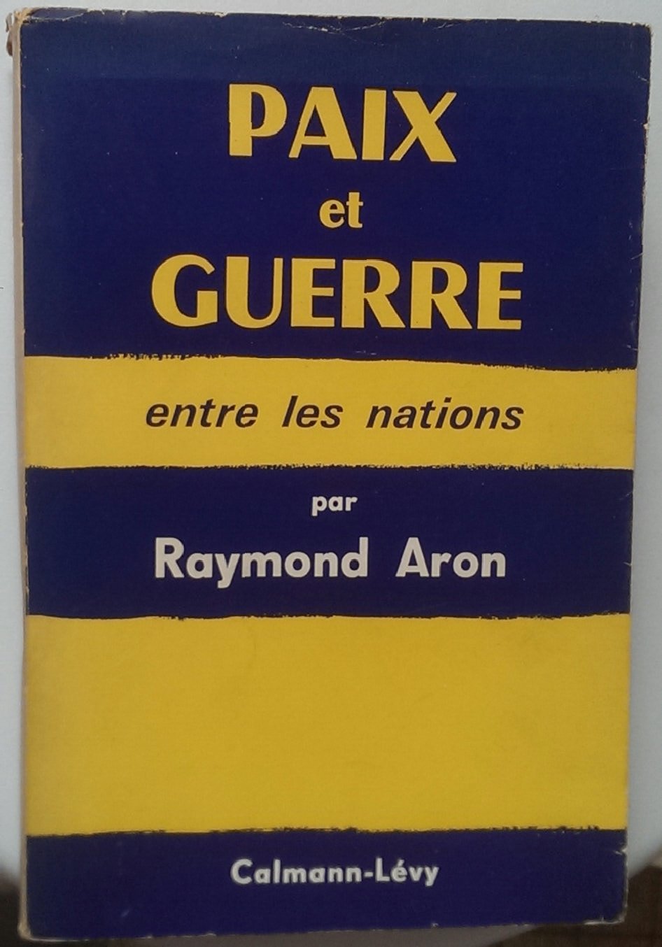 Paix et guerre entre les nations. 