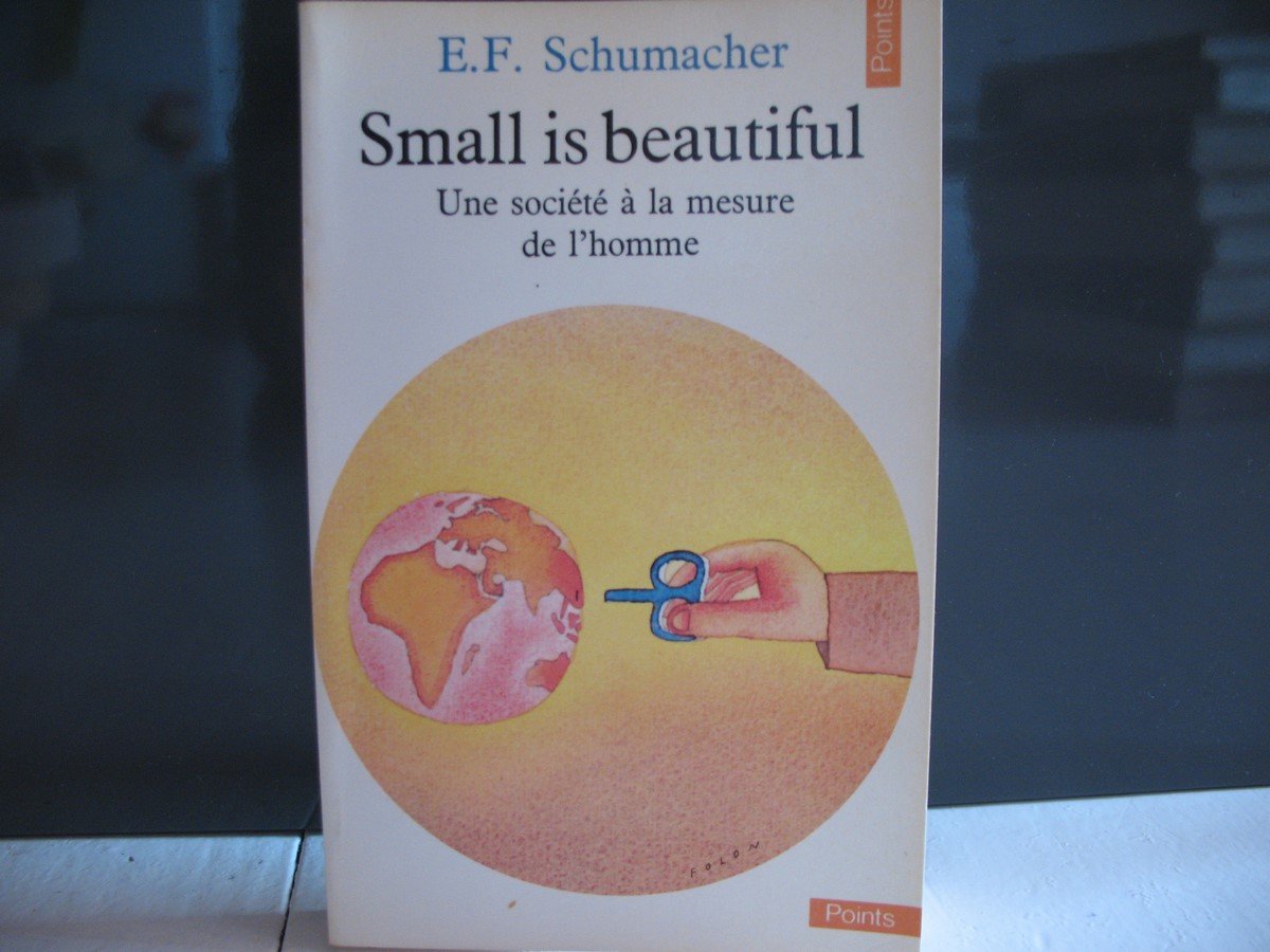 Small is beautiful: Une société à la mesure de l'homme 9782020051224