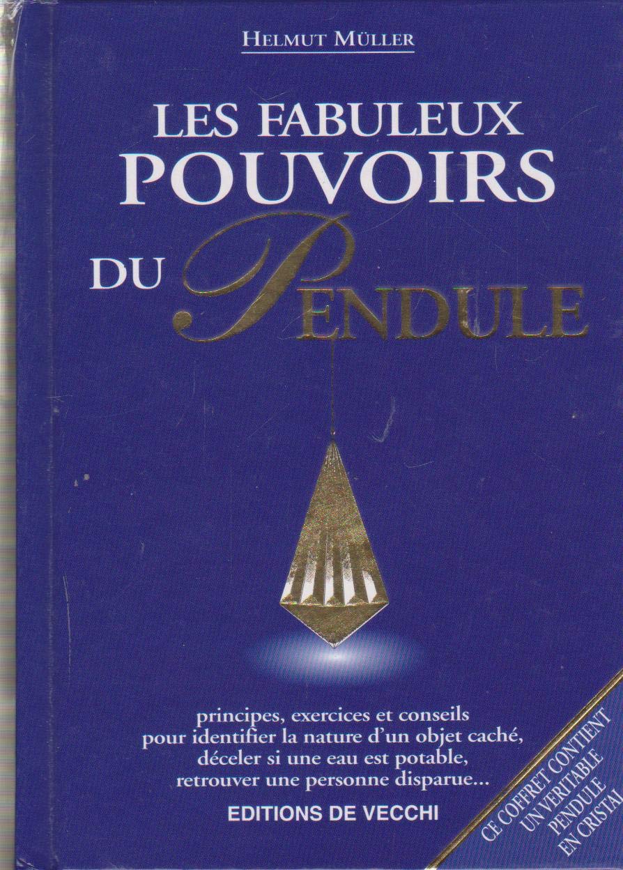 Les fabuleux pouvoirs du pendule [(Pendule en cristal) inclus] 9782732828930