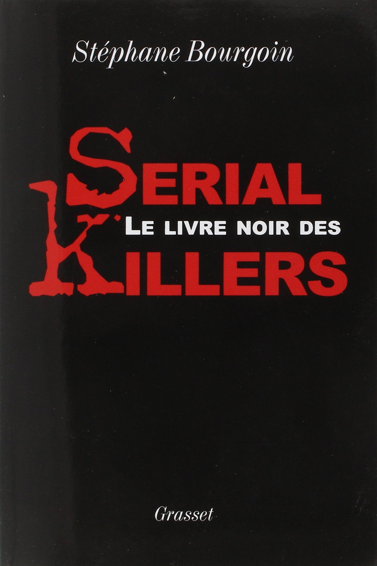 Le livre noir des serial killers 9782246661917