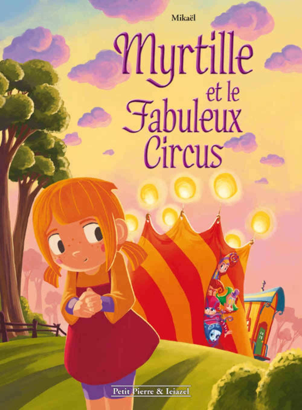 Myrtille et le fabuleux circus 9782353255610