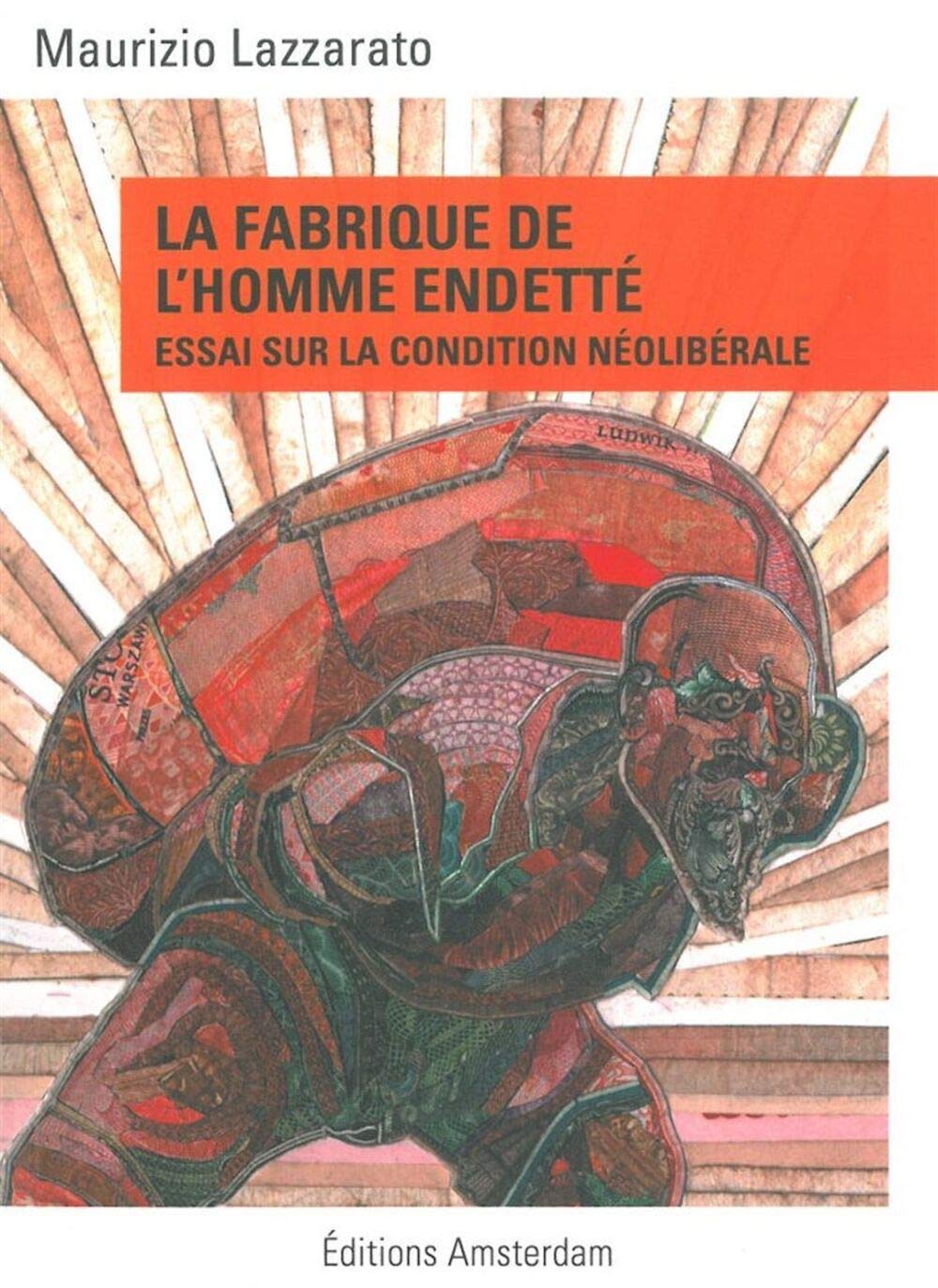 La fabrique de l'homme endetté: Essai sur la condition néolibérale 9782354800963