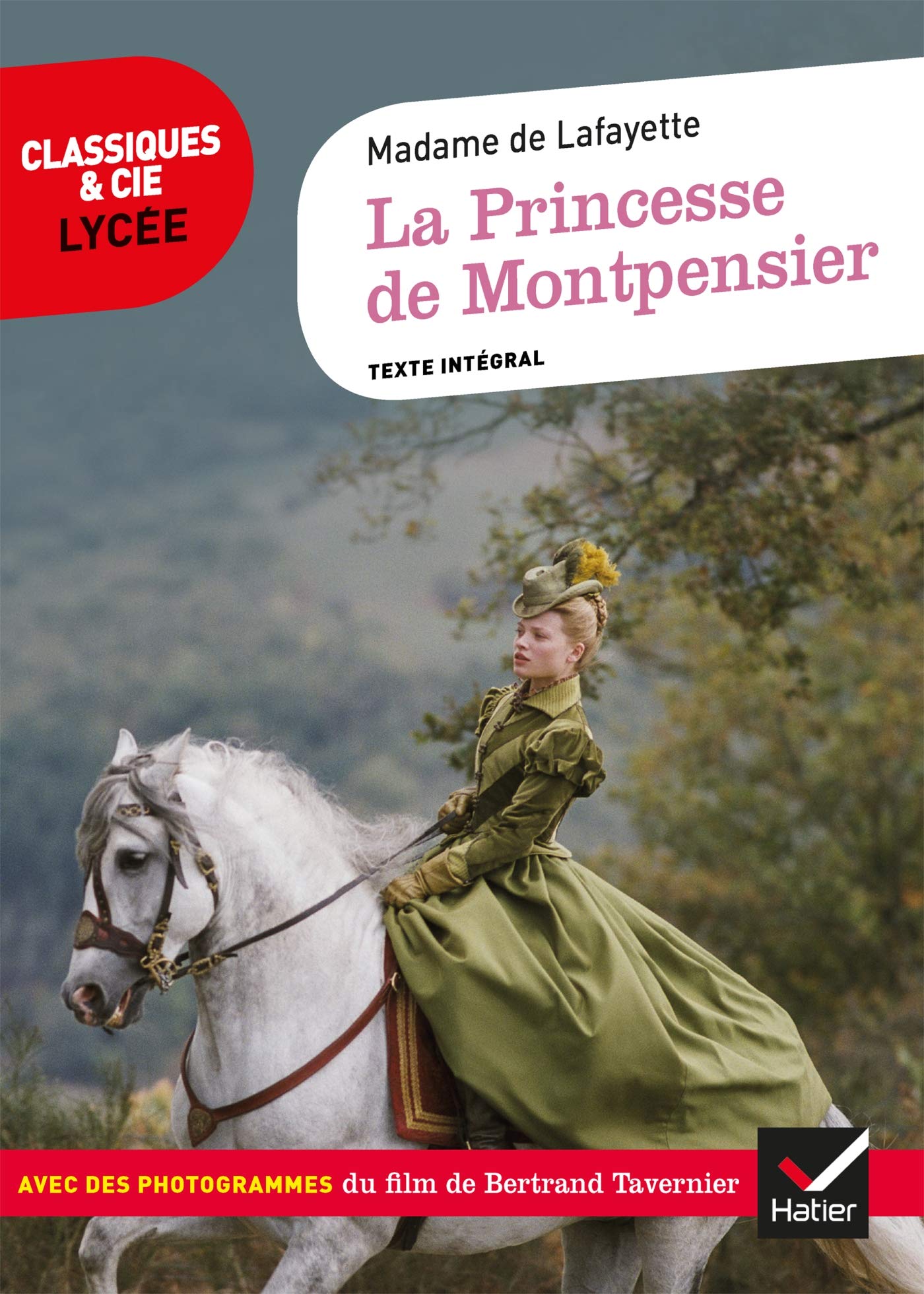 La Princesse de Montpensier: avec des photogrammes du film de B. Tavernier 9782401054783