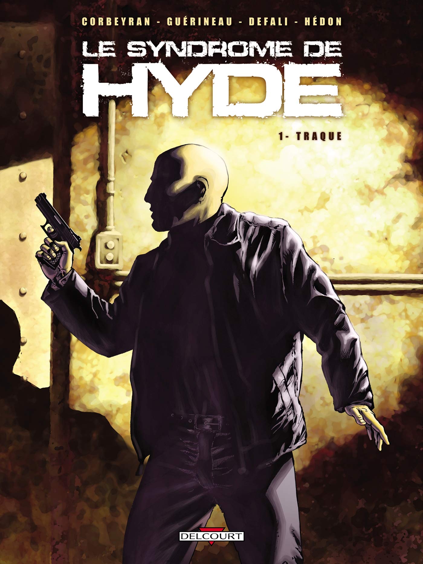 Le Syndrome de Hyde T01: Traque 9782847890532